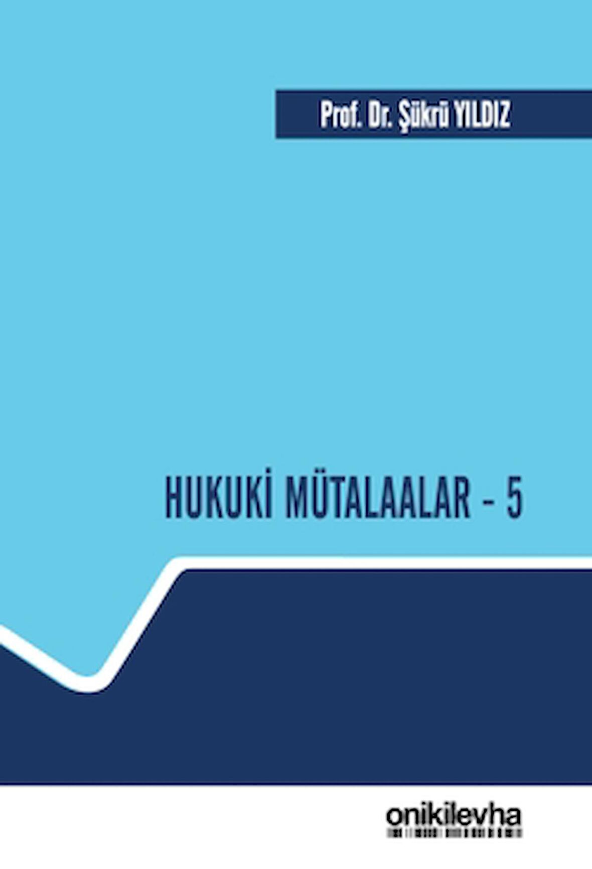 Hukuki Mütalaalar - 5