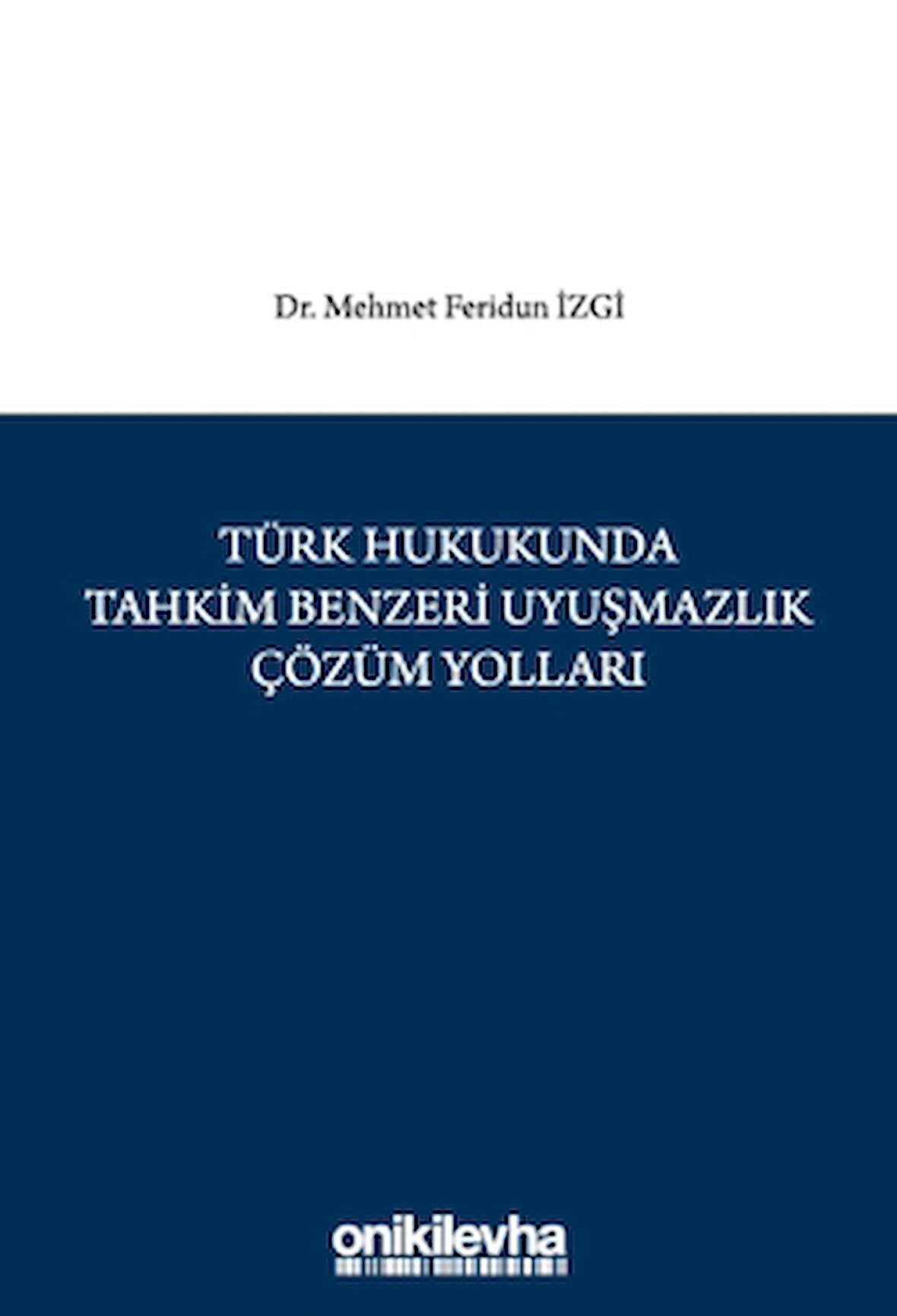 Türk Hukukunda Tahkim Benzeri Uyuşmazlık Çözüm Yolları