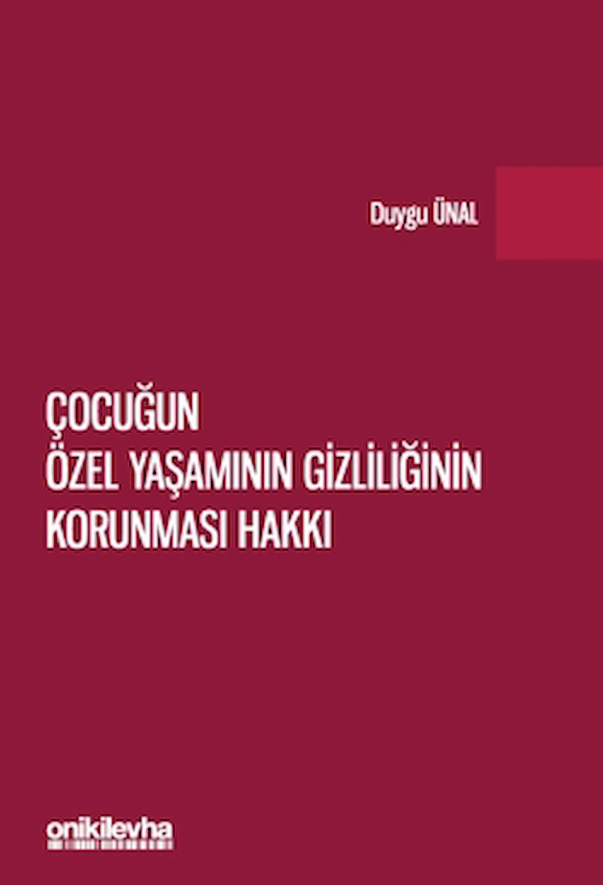 Çocuğun Özel Yaşamının Gizliliğinin Korunması Hakkı