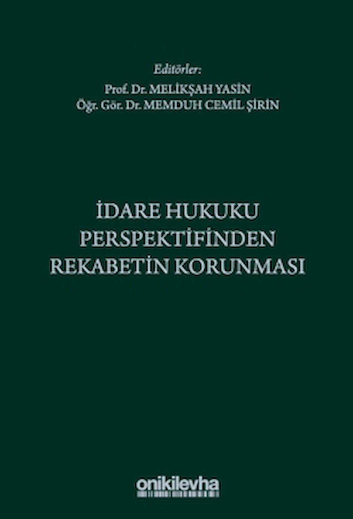 İdare Hukuku Perspektifinden Rekabetin Korunması