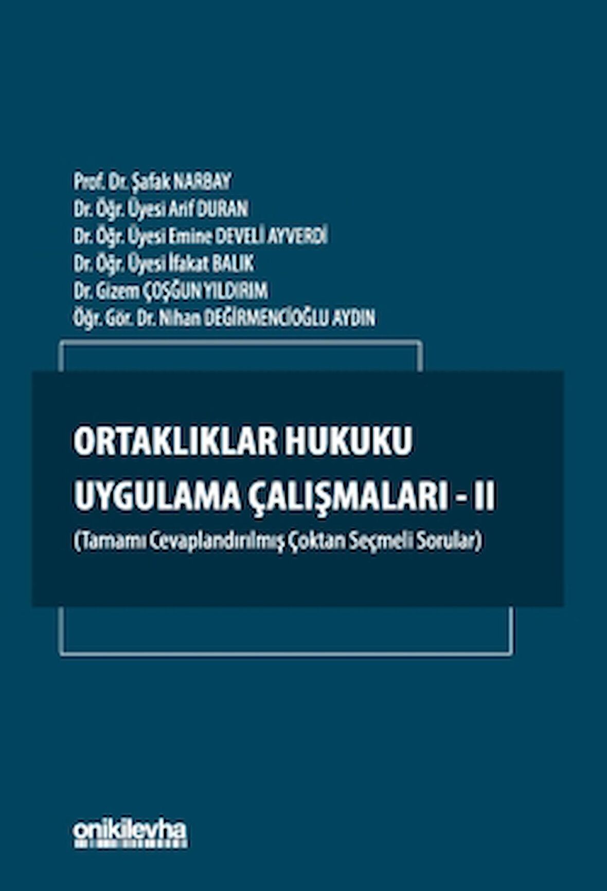 Ortaklıklar Hukuku Uygulama Çalışmaları - II