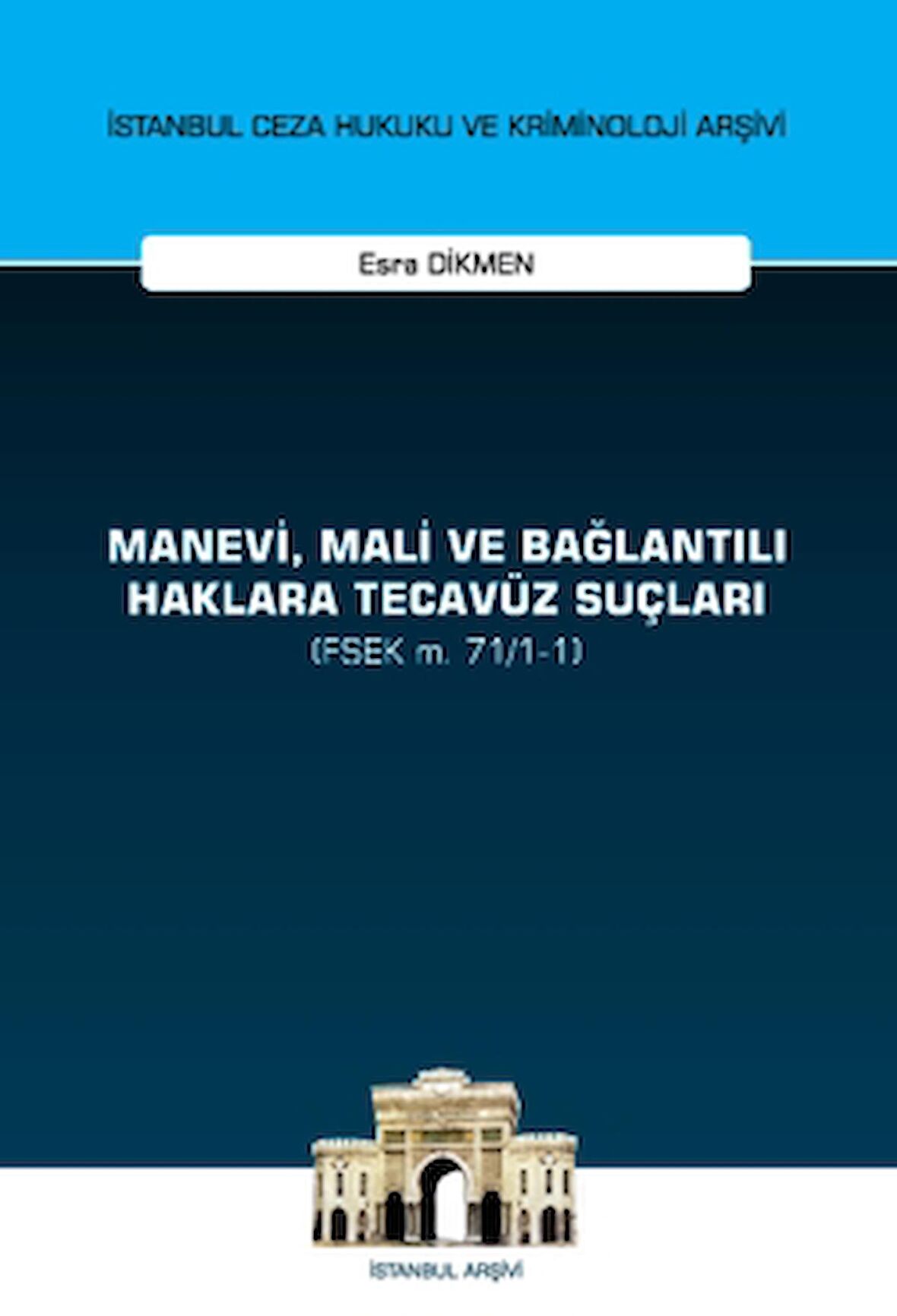 Manevi, Mali ve Bağlantılı Haklara Tecavüz Suçları (FSEK m. 71/1-1)