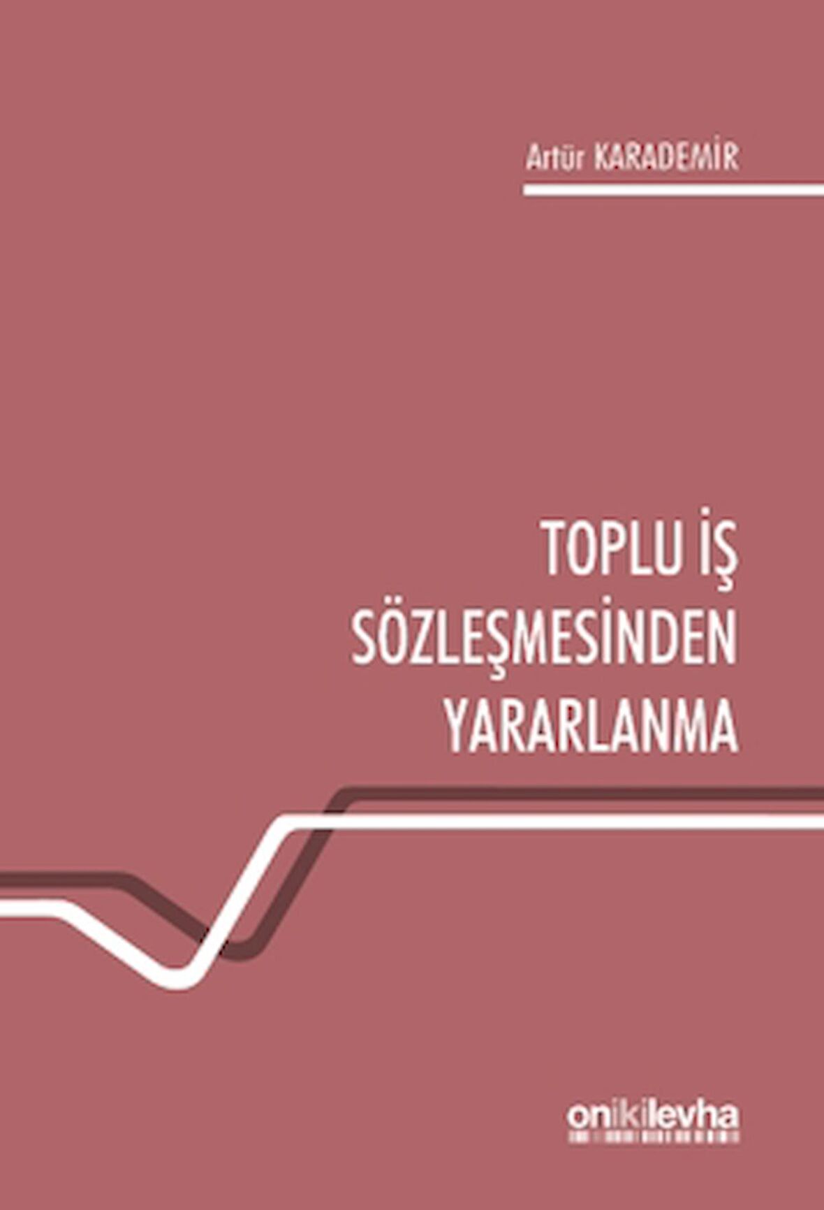 Toplu İş Sözleşmesinden Yararlanma