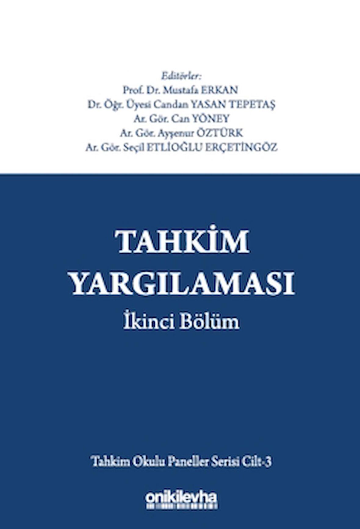 Tahkim Yargılaması İkinci Bölüm - Tahkim Okulu Paneller Serisi Cilt - 3