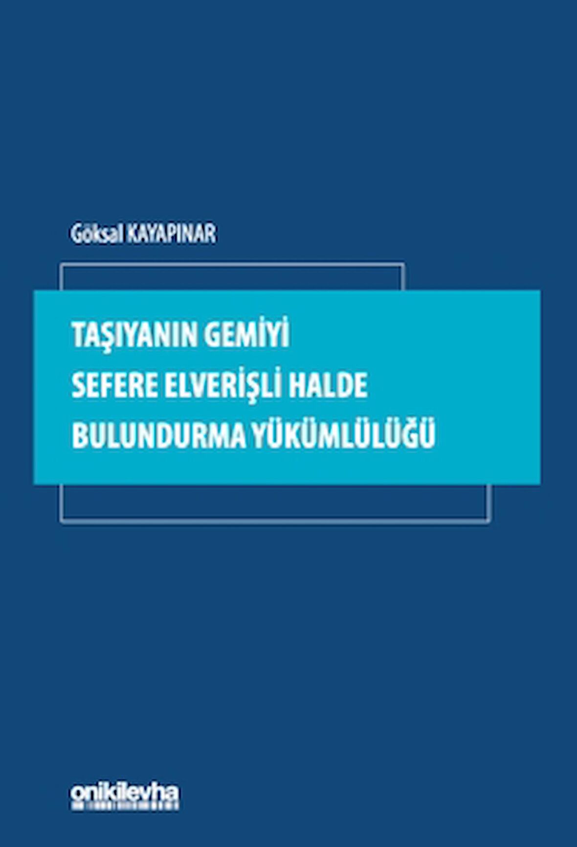 Taşıyanın Gemiyi Sefere Elverişli Halde Bulundurma Yükümlülüğü