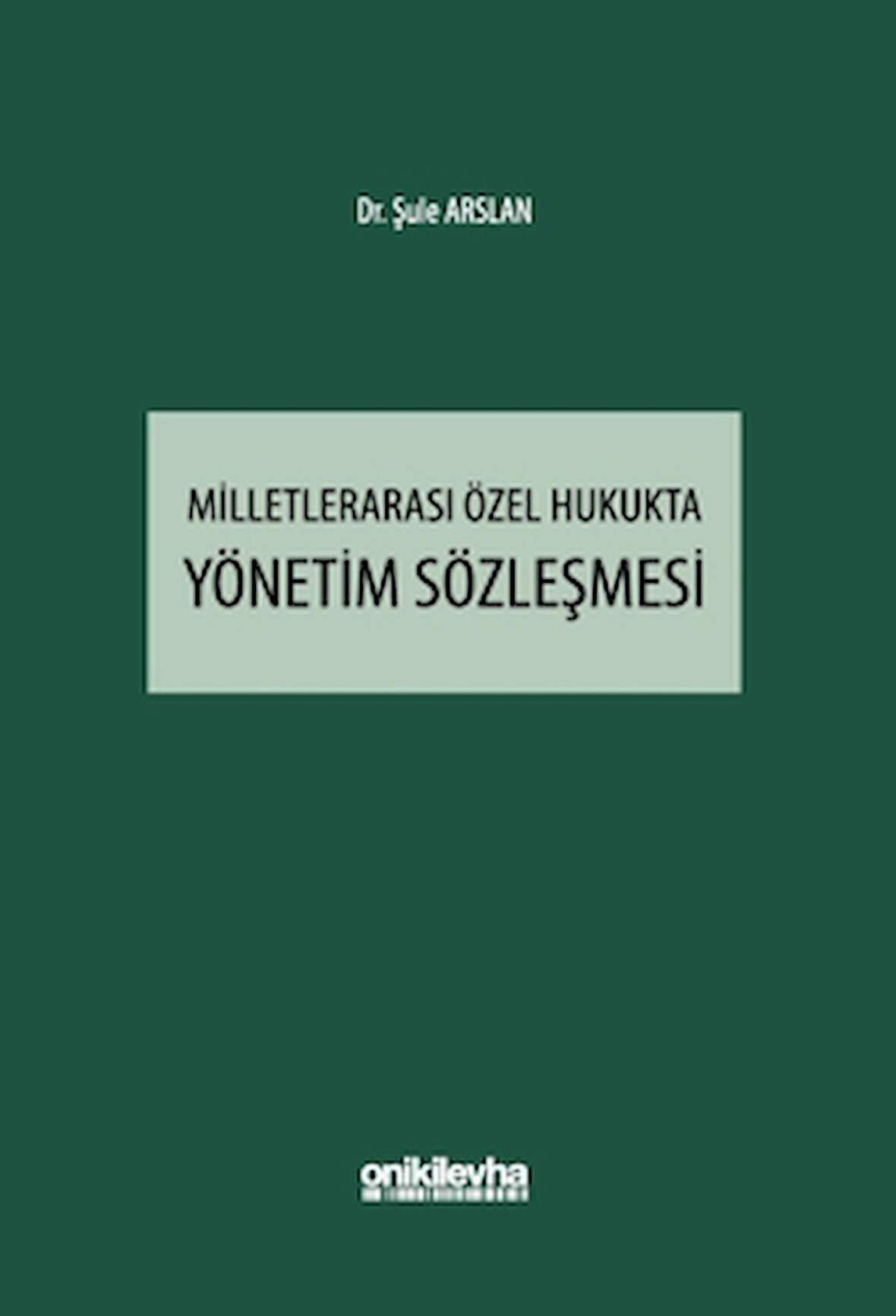 Milletlerarası Özel Hukukta Yönetim Sözleşmesi