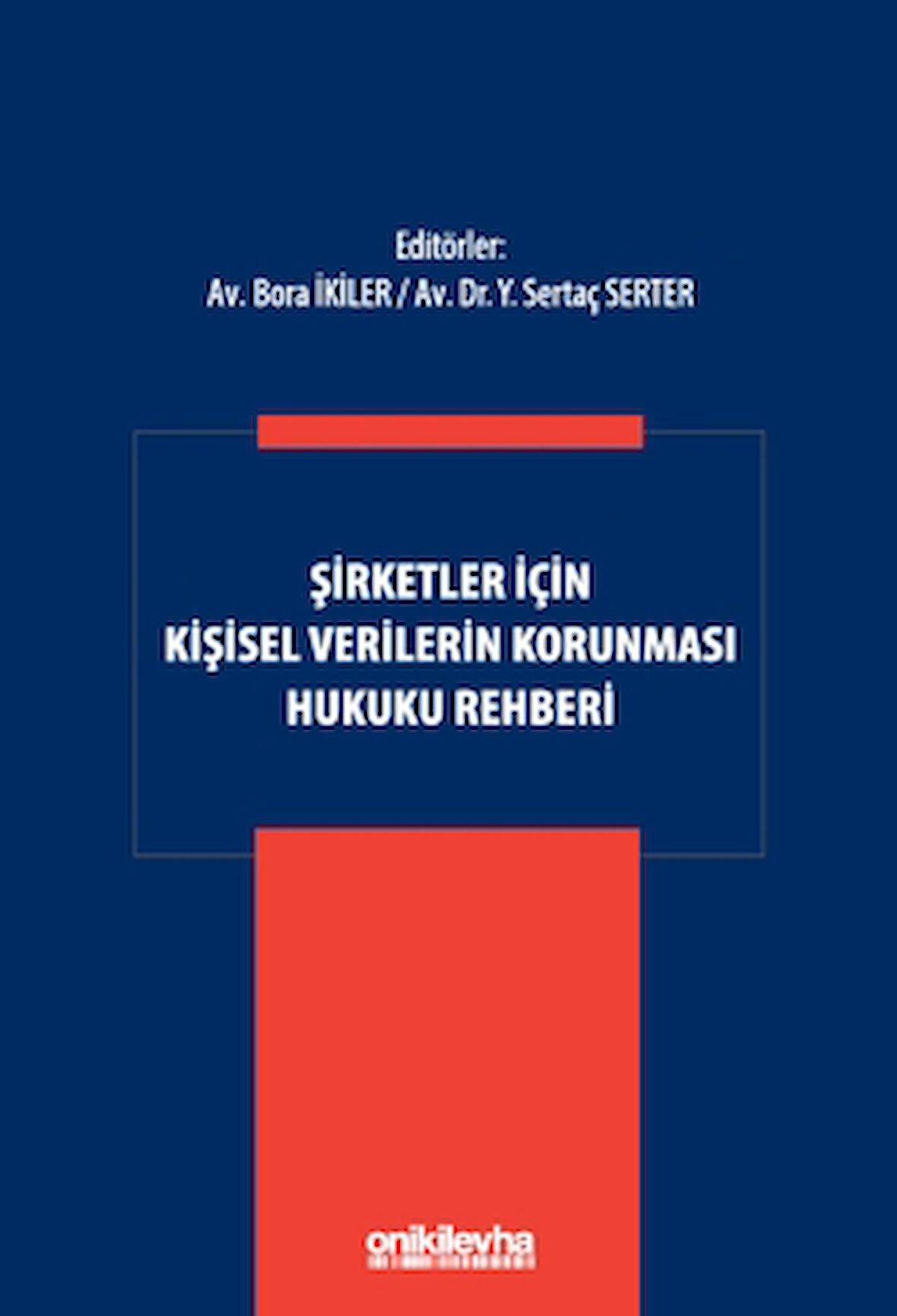Şirketler İçin Kişisel Verilerin Korunması Hukuku Rehberi