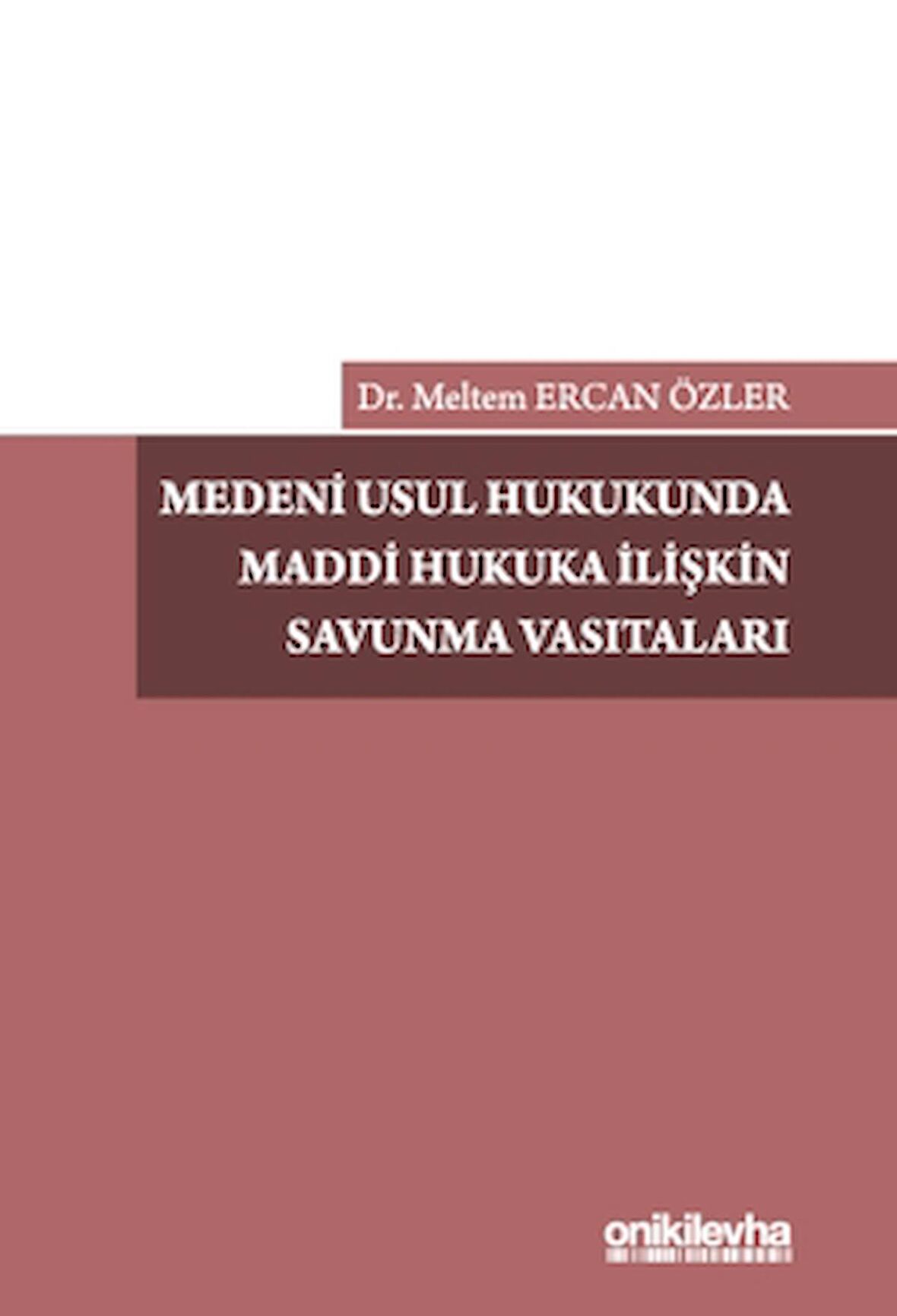 Medeni Usul Hukukunda Maddi Hukuka İlişkin Savunma Vasıtaları