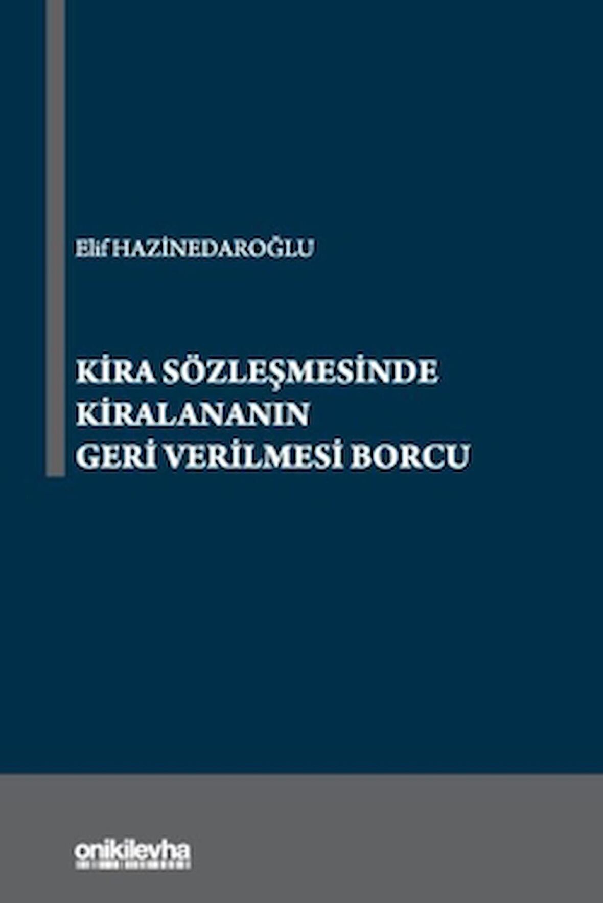Kira Sözleşmesinde Kiralananın Geri Verilmesi Borcu