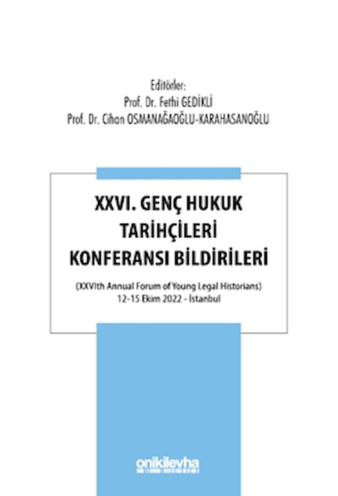 XXVI. Genç Hukuk Tarihçileri Konferansı Bildirileri