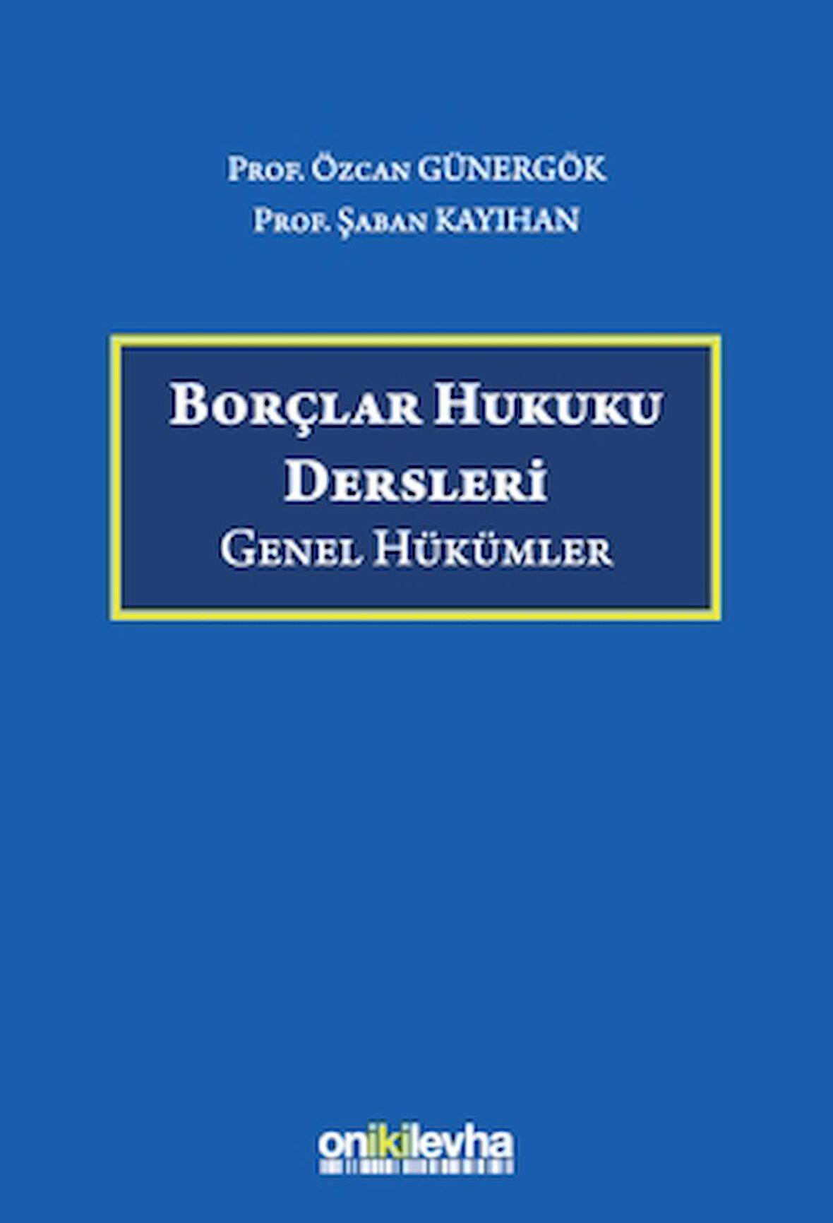 Borçlar Hukuku Dersleri (Genel Hükümler)