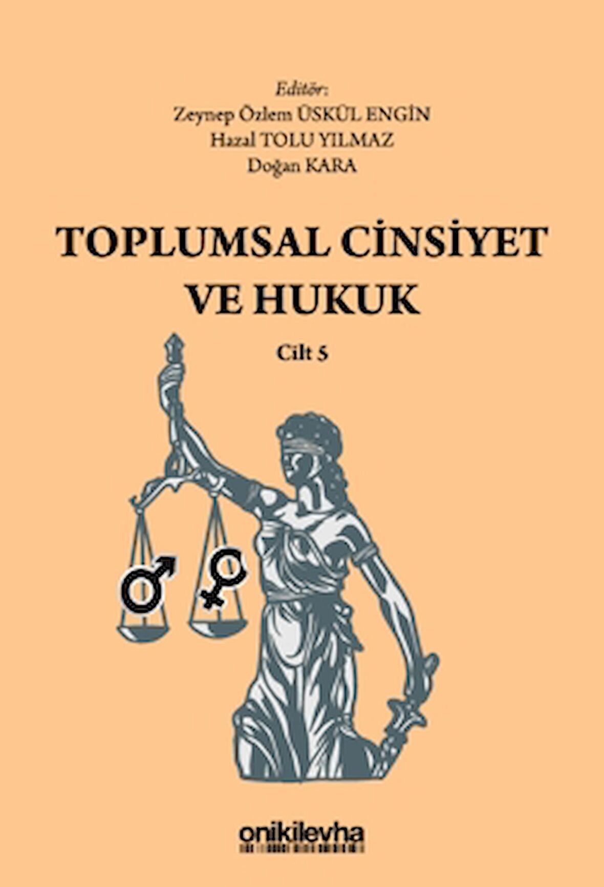 Toplumsal Cinsiyet ve Hukuk - Cilt 5