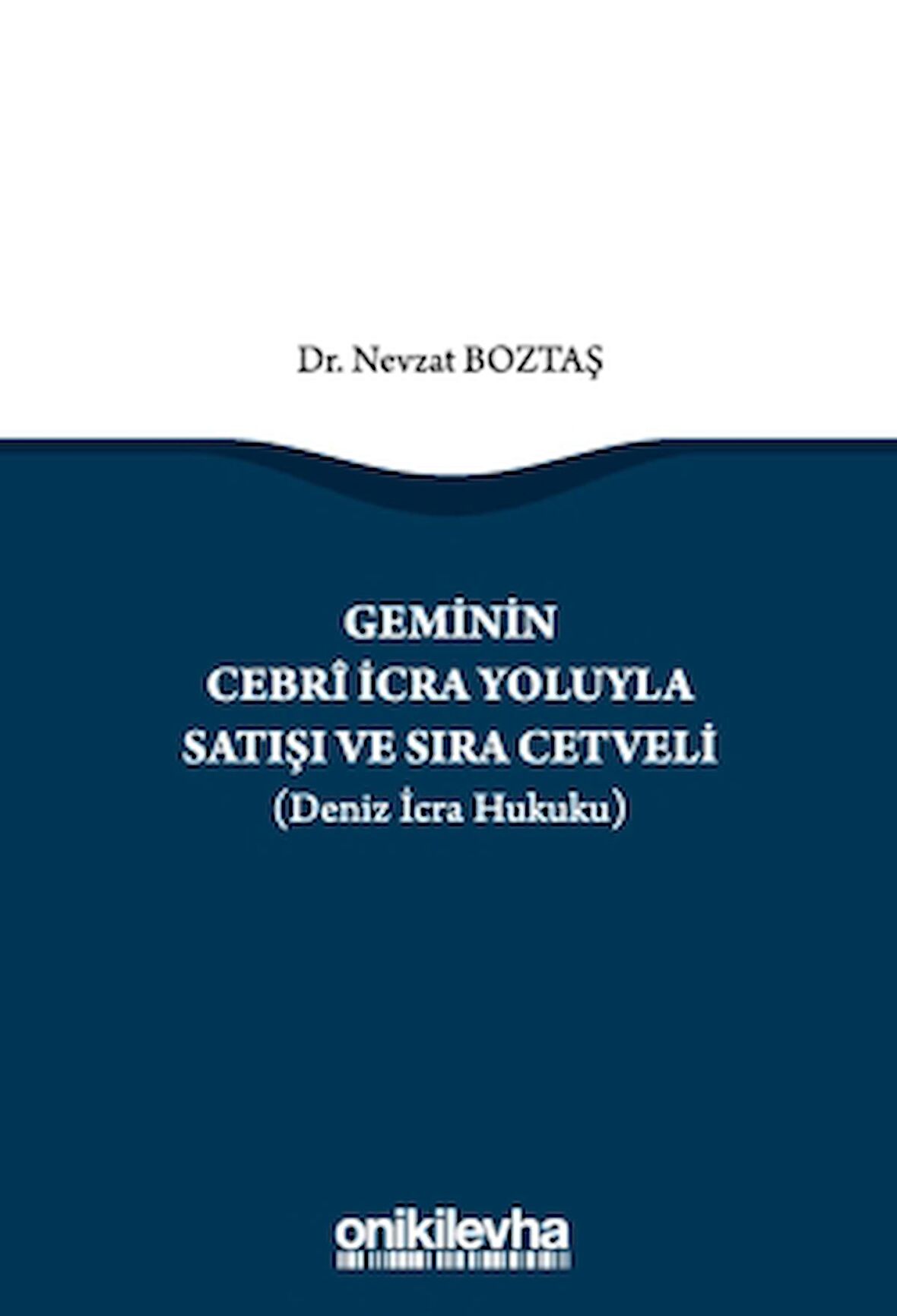 Geminin Cebri İcra Yoluyla Satışı ve Sıra Cetveli (Deniz İcra Hukuku)