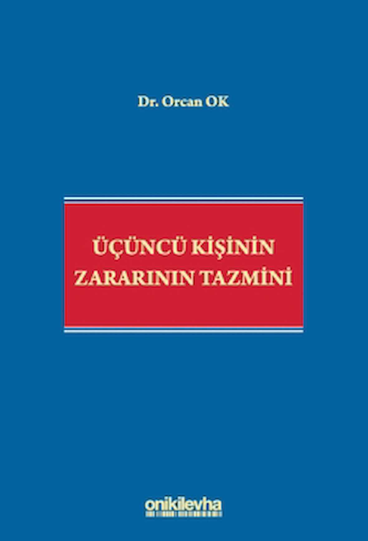 Üçüncü Kişinin Zararının Tazmini