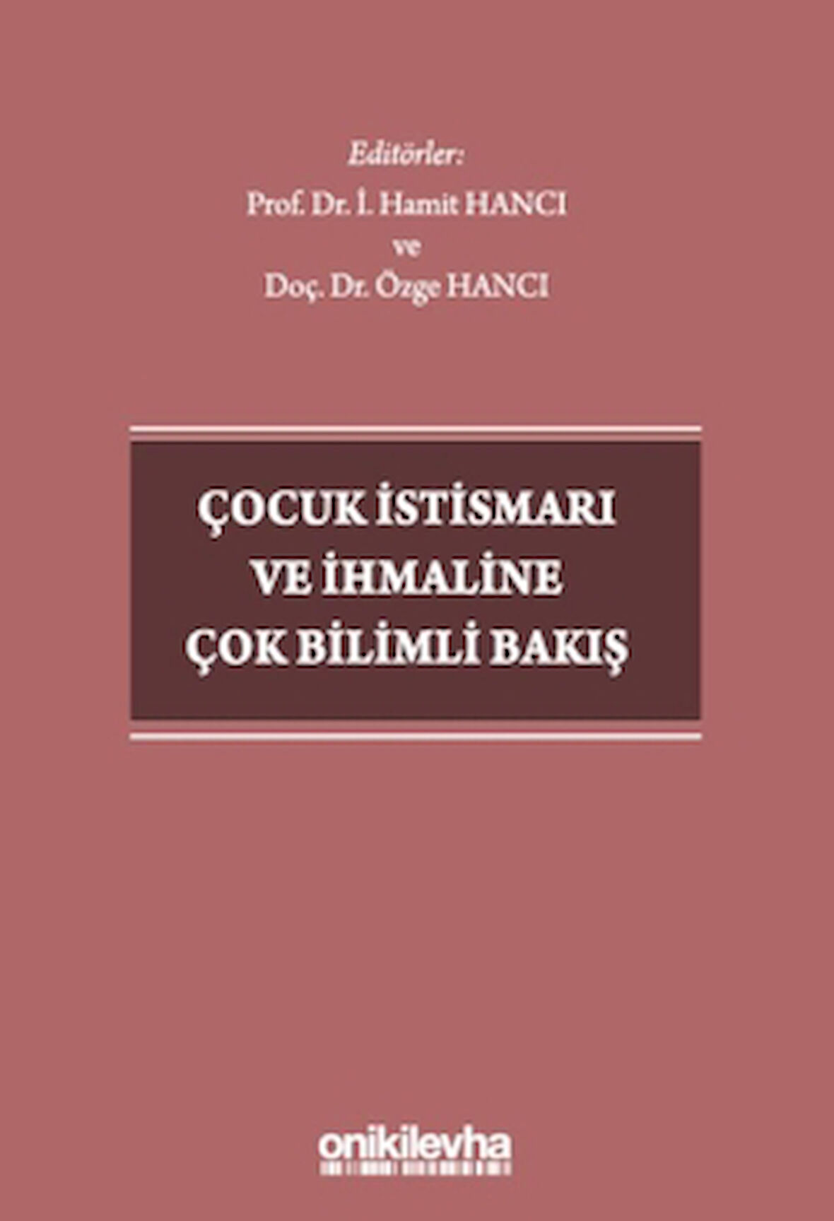 Çocuk İstismarı ve İhmaline Çok Bilimli Bakış