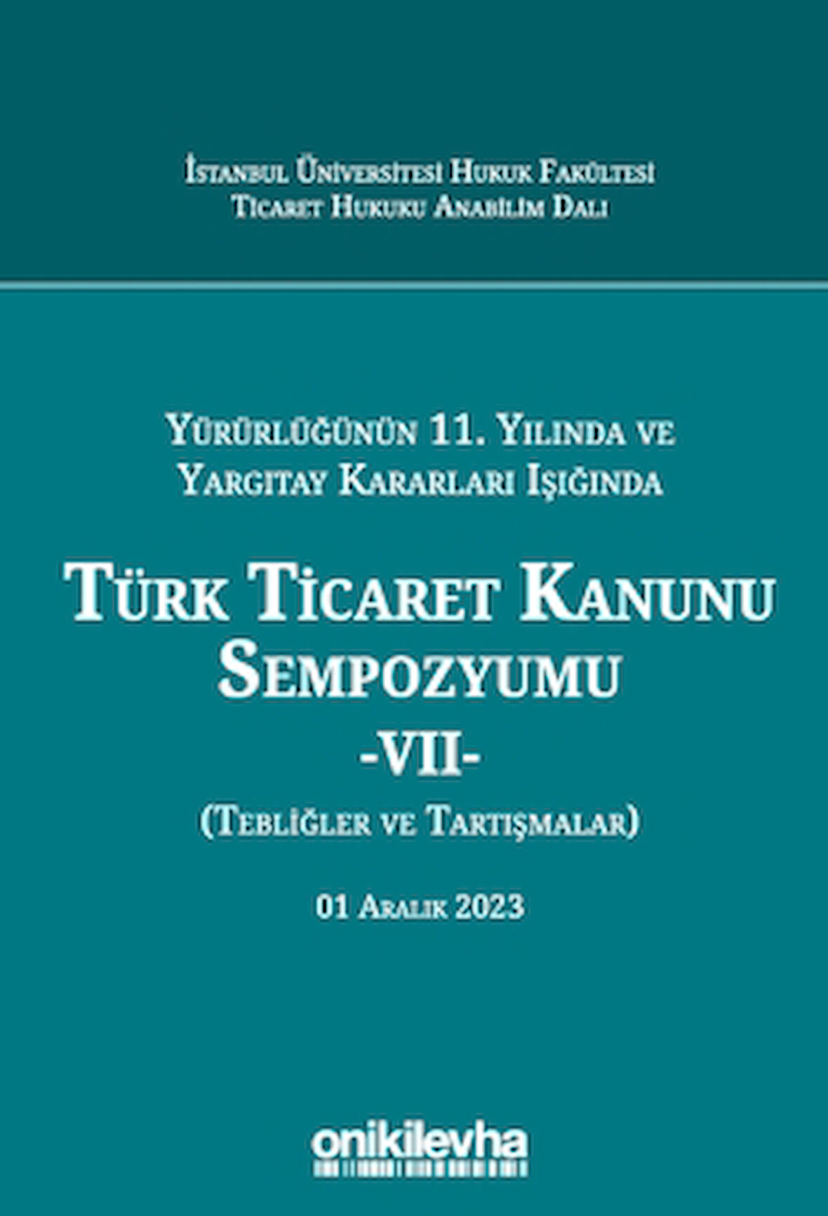 Türk Ticaret Kanunu Sempozyumu - VII