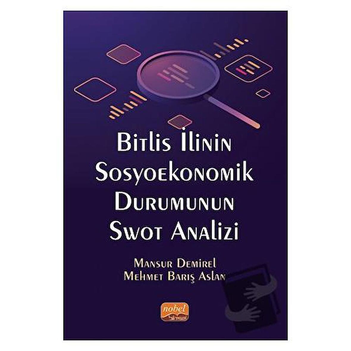 Bitlis İlinin Sosyoekonomik Durumunun Swot Analizi