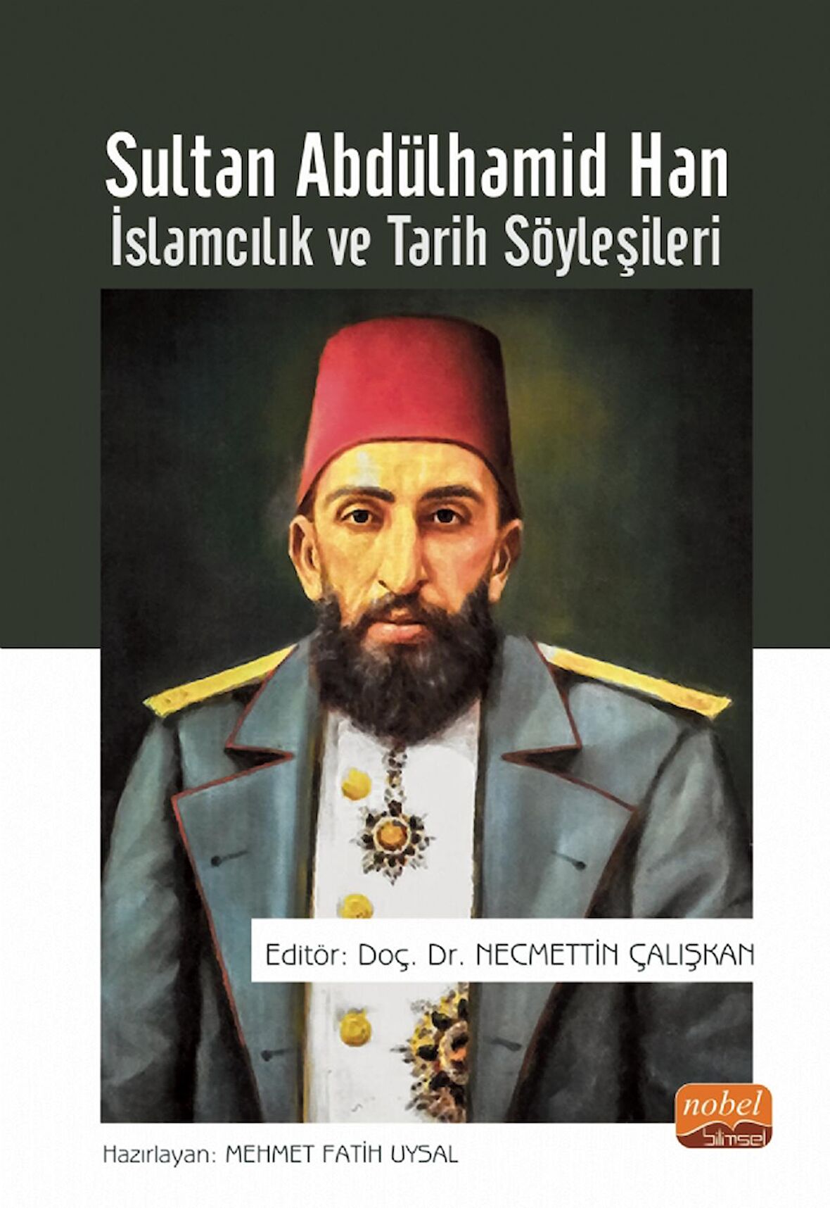 SULTAN ABDÜLHAMİD HAN - İslamcılık ve Tarih Söyleşileri