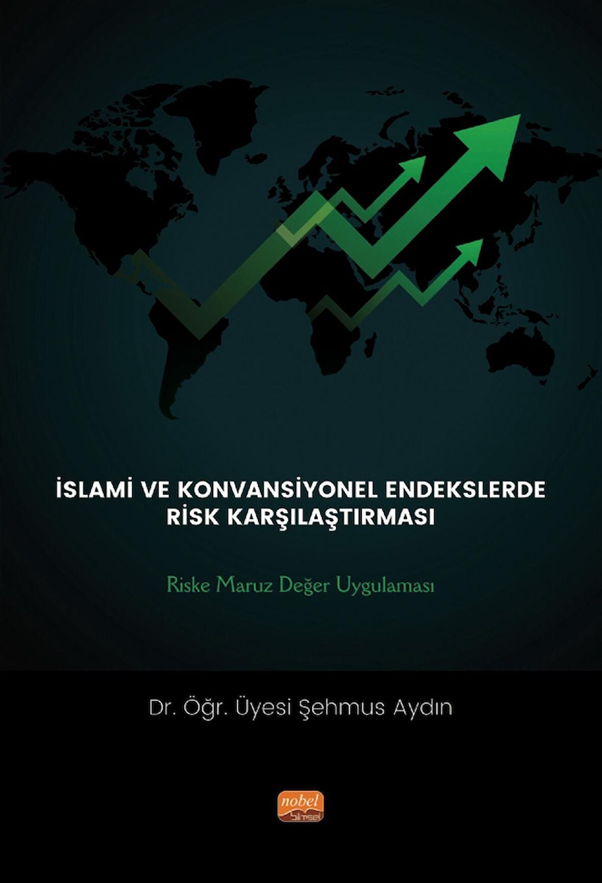 İSLAMİ VE KONVANSİYONEL ENDEKSLERDE RİSK KARŞILAŞTIRMASI: Riske Maruz Değer Uygulaması