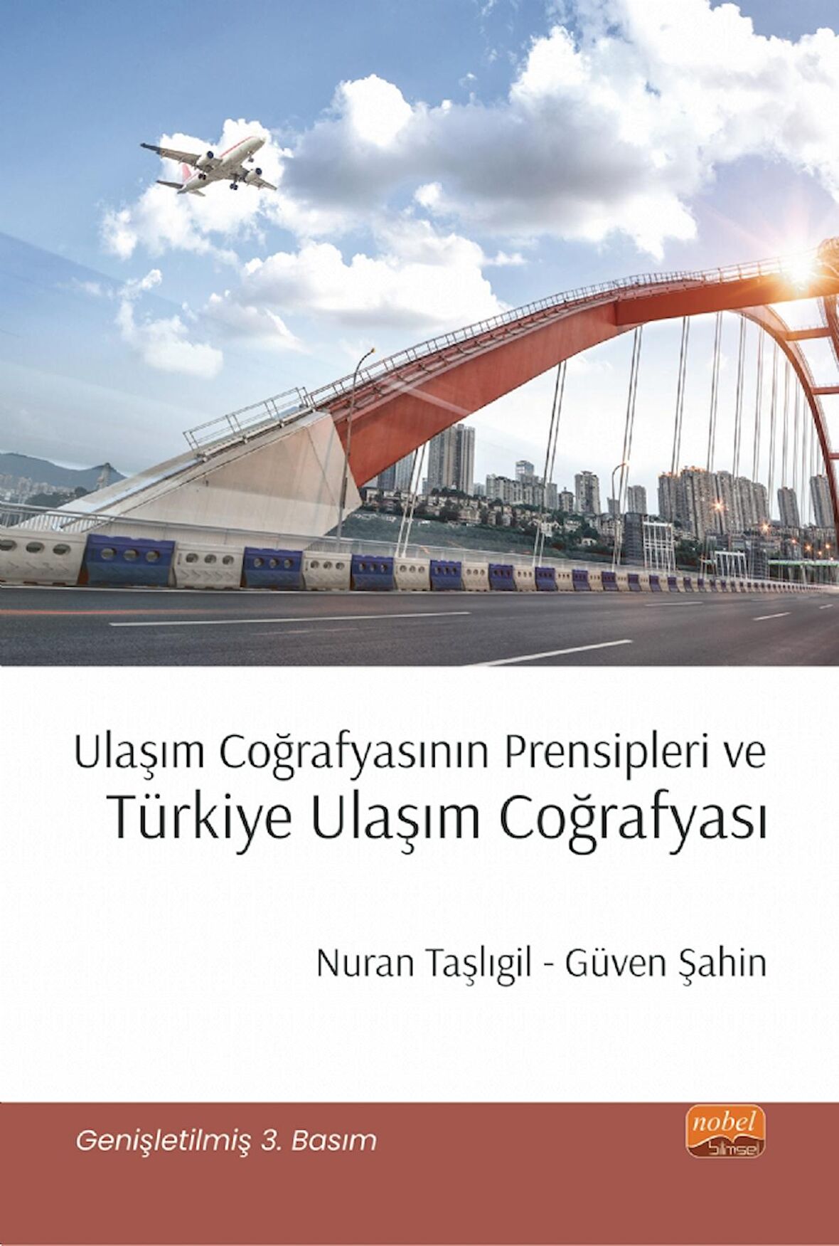 Ulaşım Coğrafyasının Prensipleri ve TÜRKİYE ULAŞIM COĞRAFYASI