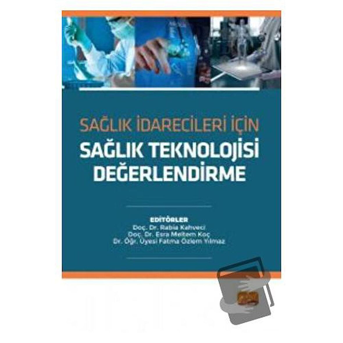 Sağlık İdarecileri İçin Sağlık Teknolojisi Değerlendirme