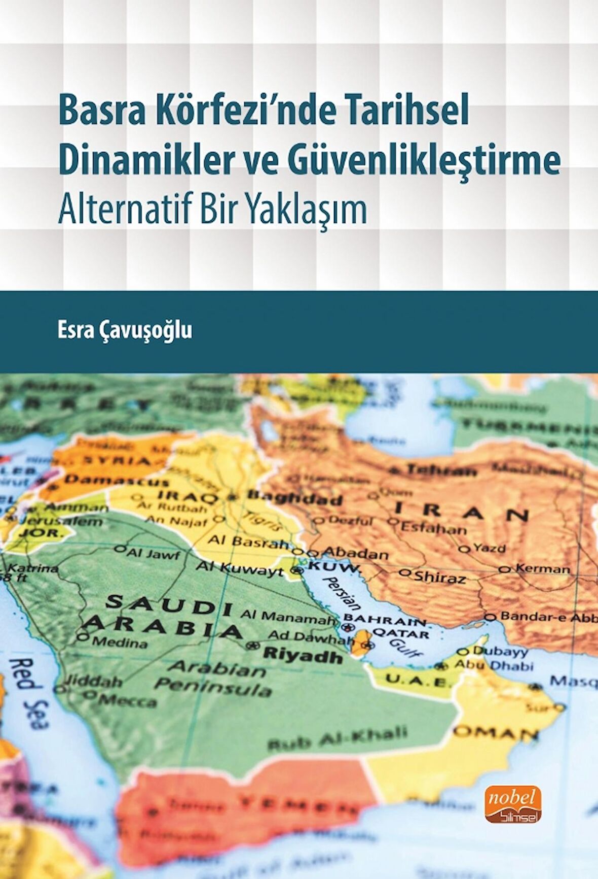 Basra Körfezi’nde Tarihsel Dinamikler Ve Güvenlikleştirme