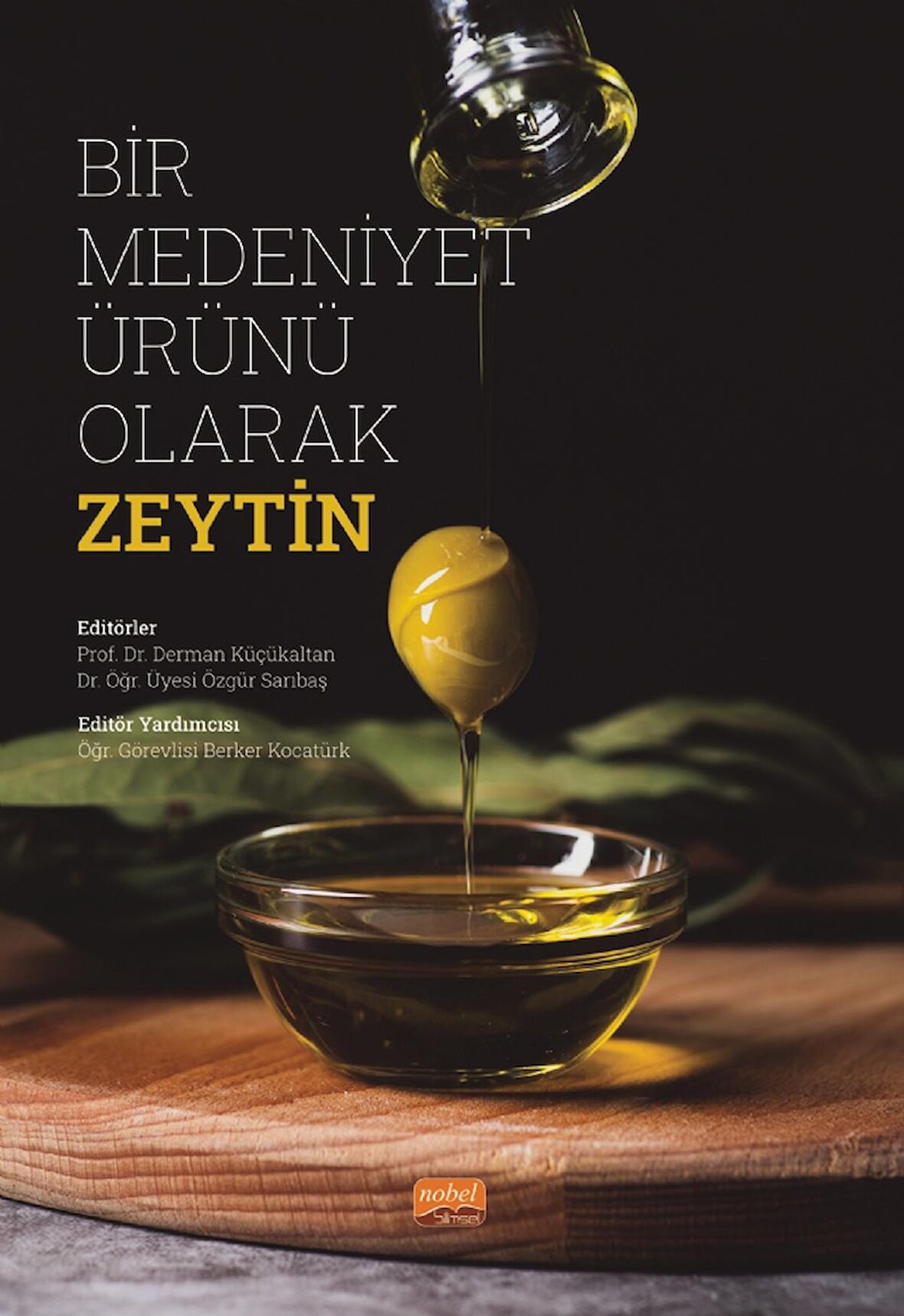 Bir Medeniyet Ürünü Olarak Zeytin