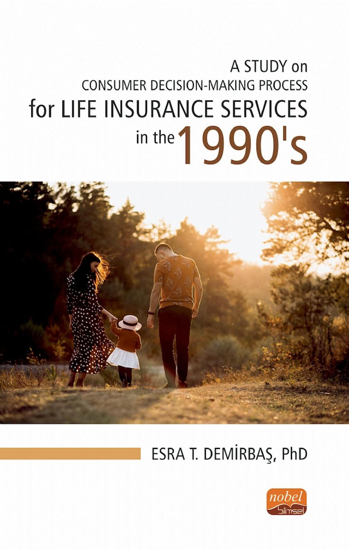 A STUDY ON CONSUMER DECISION-MAKING PROCESS for LIFE INSURANCE SERVICES in the 1990’S