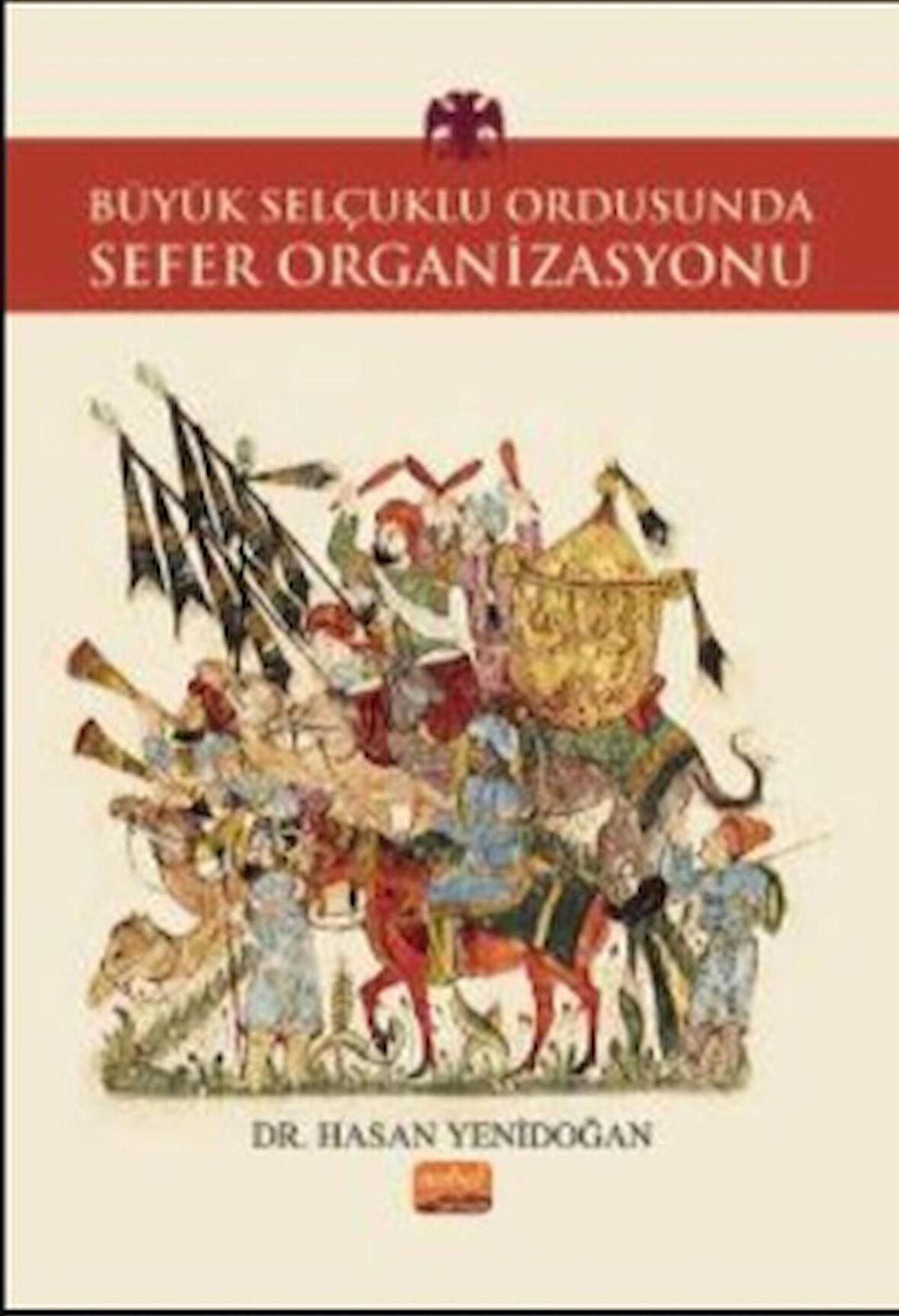 Büyük Selçuklu Ordusunda Sefer Organizasyonu