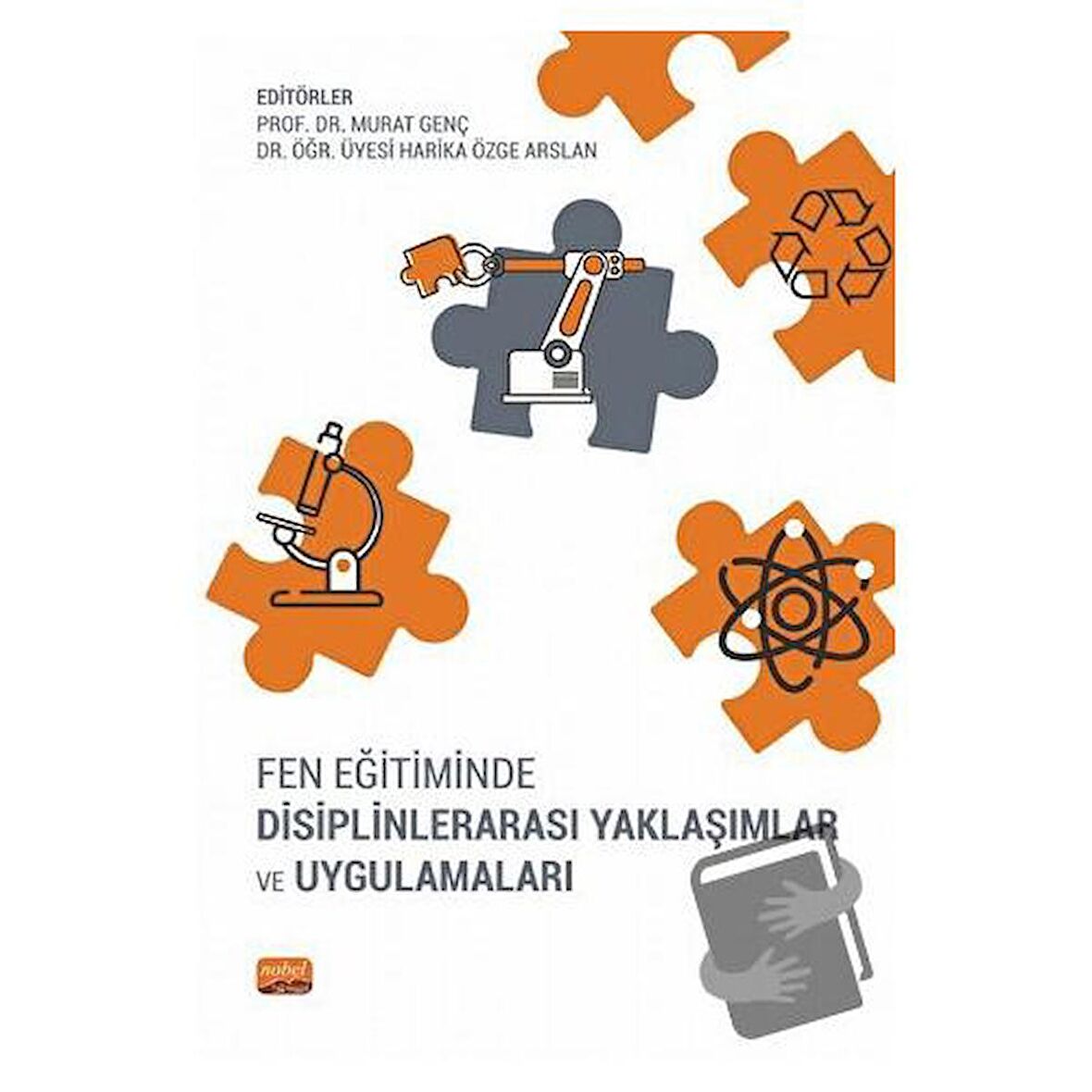 Fen Eğitiminde Disiplinlerarası Yaklaşımlar ve Uygulamaları