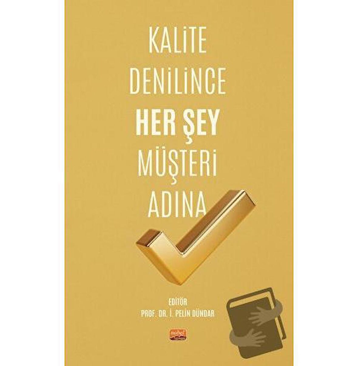 Kalite Denilince Her Şey Müşteri Adına