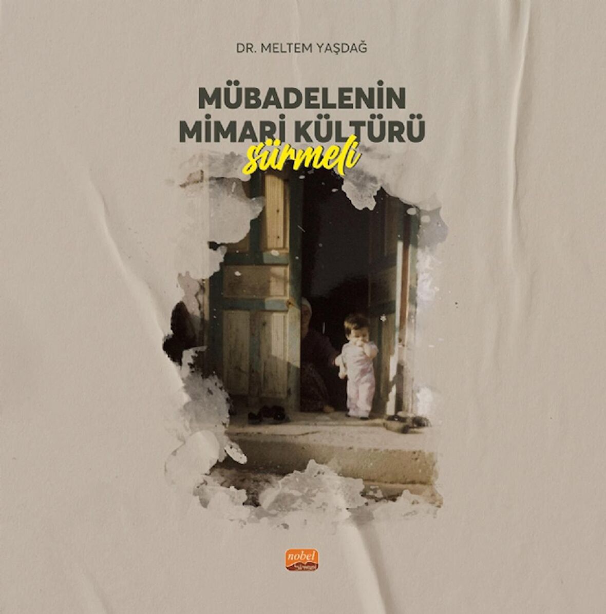 Mübadelenin Mimari Kültürü - SÜRMELİ