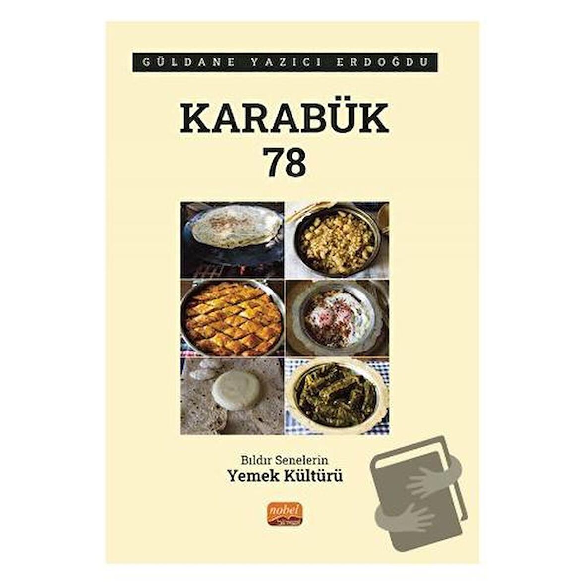 Karabük 78 - Bıldır Senelerin Yemek Kültürü