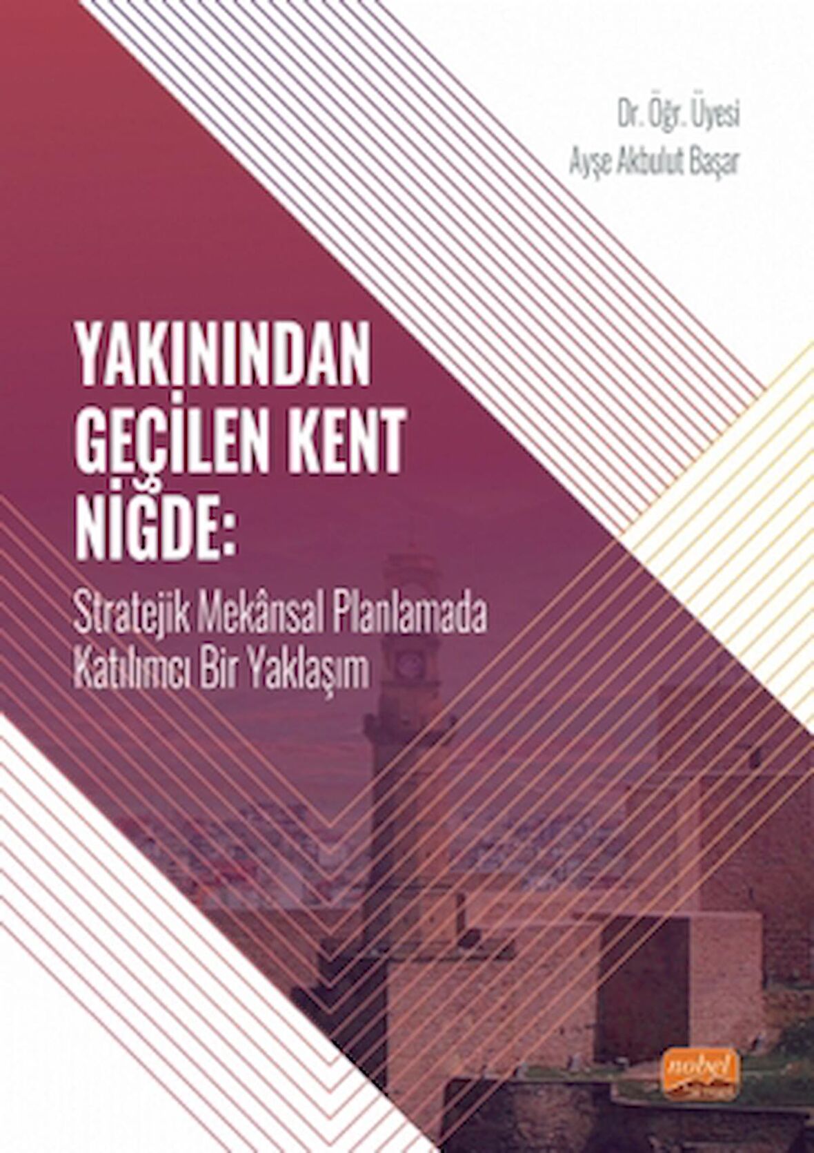 Yakınından Geçilen Kent Niğde