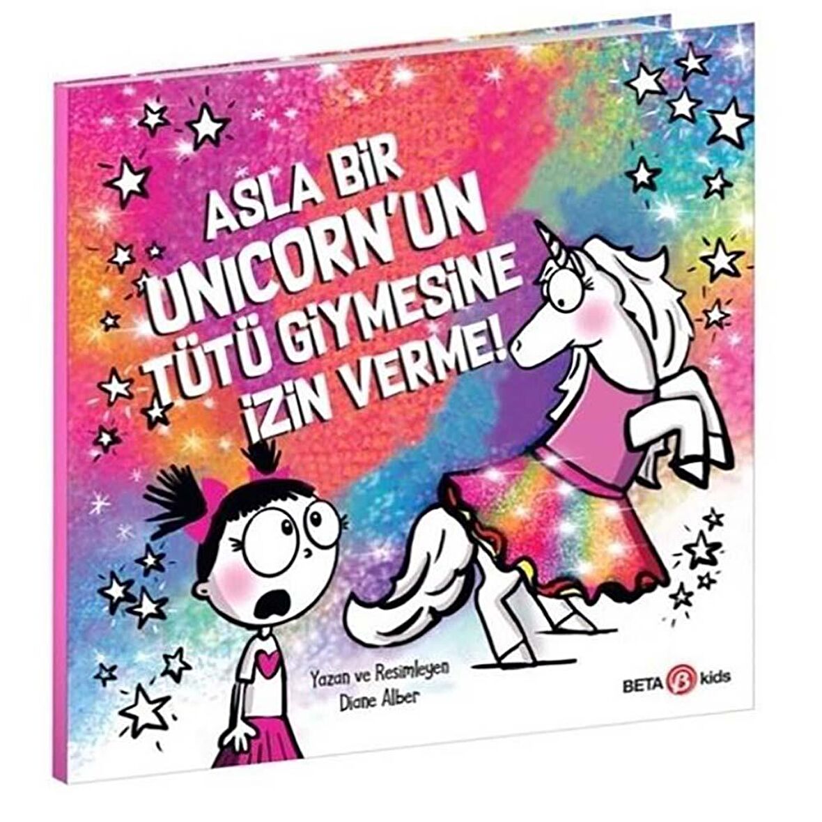 Asla Bir Unicorn’un Tütü Giymesine İzin Verme!