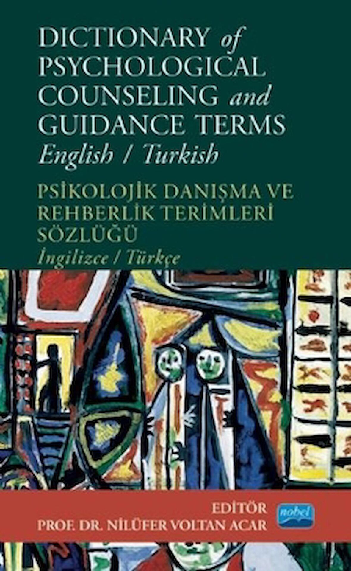 Dictionary of Psychological Counseling and Guidance Terms - Psikolojik Danışma ve Rehberlik Terimleri Sözlüğü