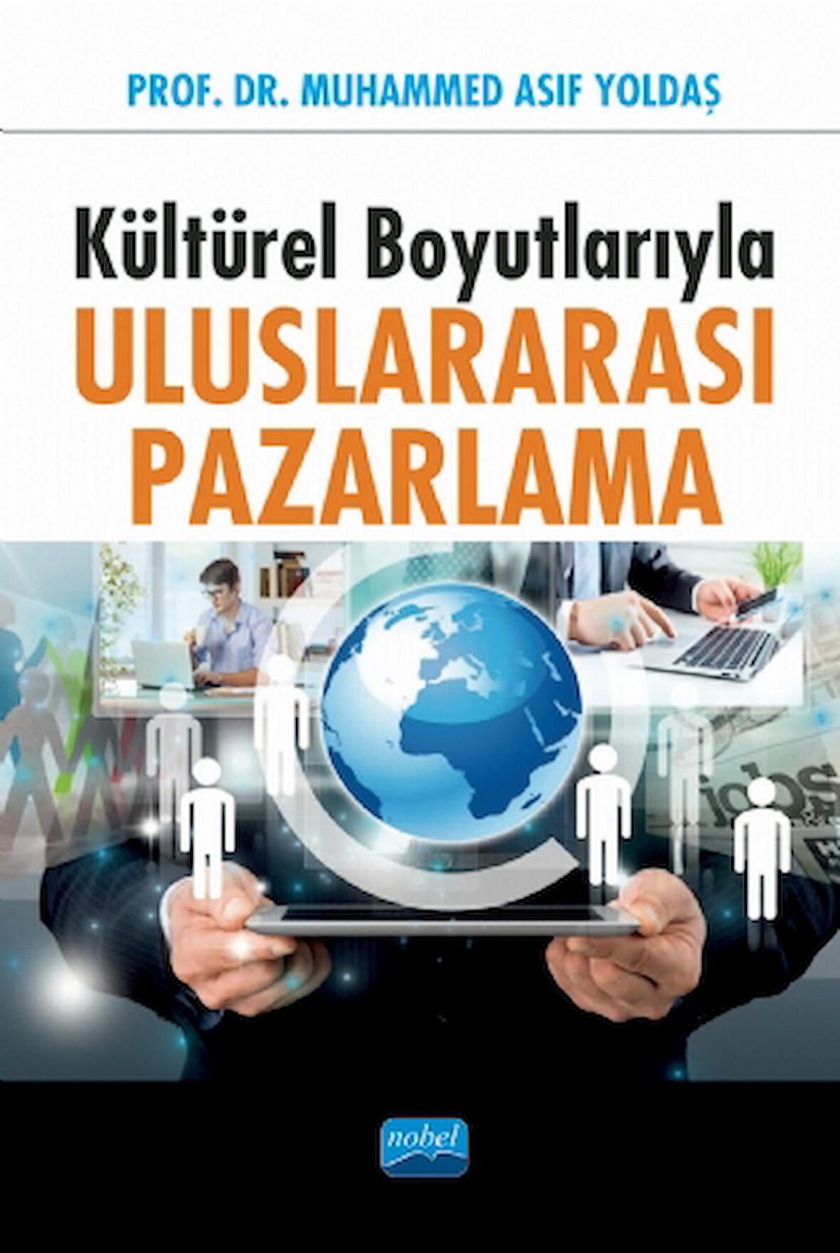 Kültürel Boyutlarıyla ULUSLARARASI PAZARLAMA