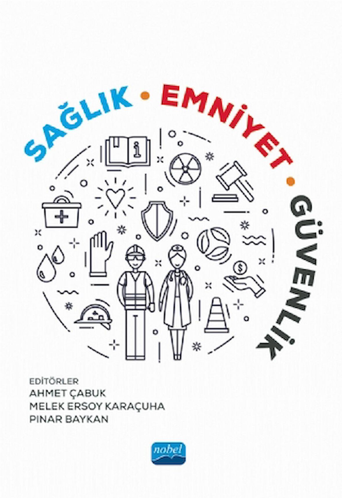 Sağlık, Emniyet, Güvenlik