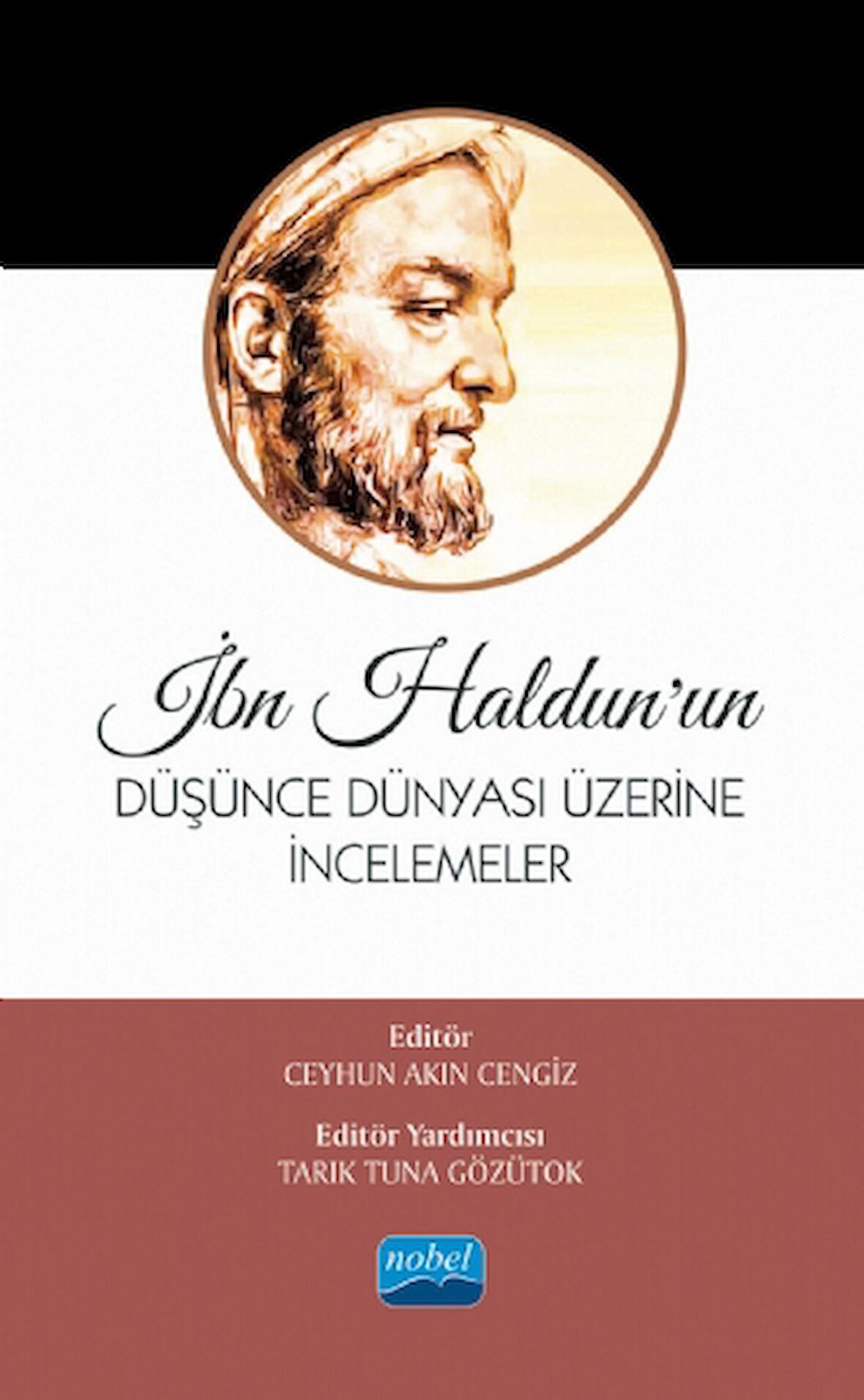 İbn Haldun’un Düşünce Dünyası Üzerine İncelemeler