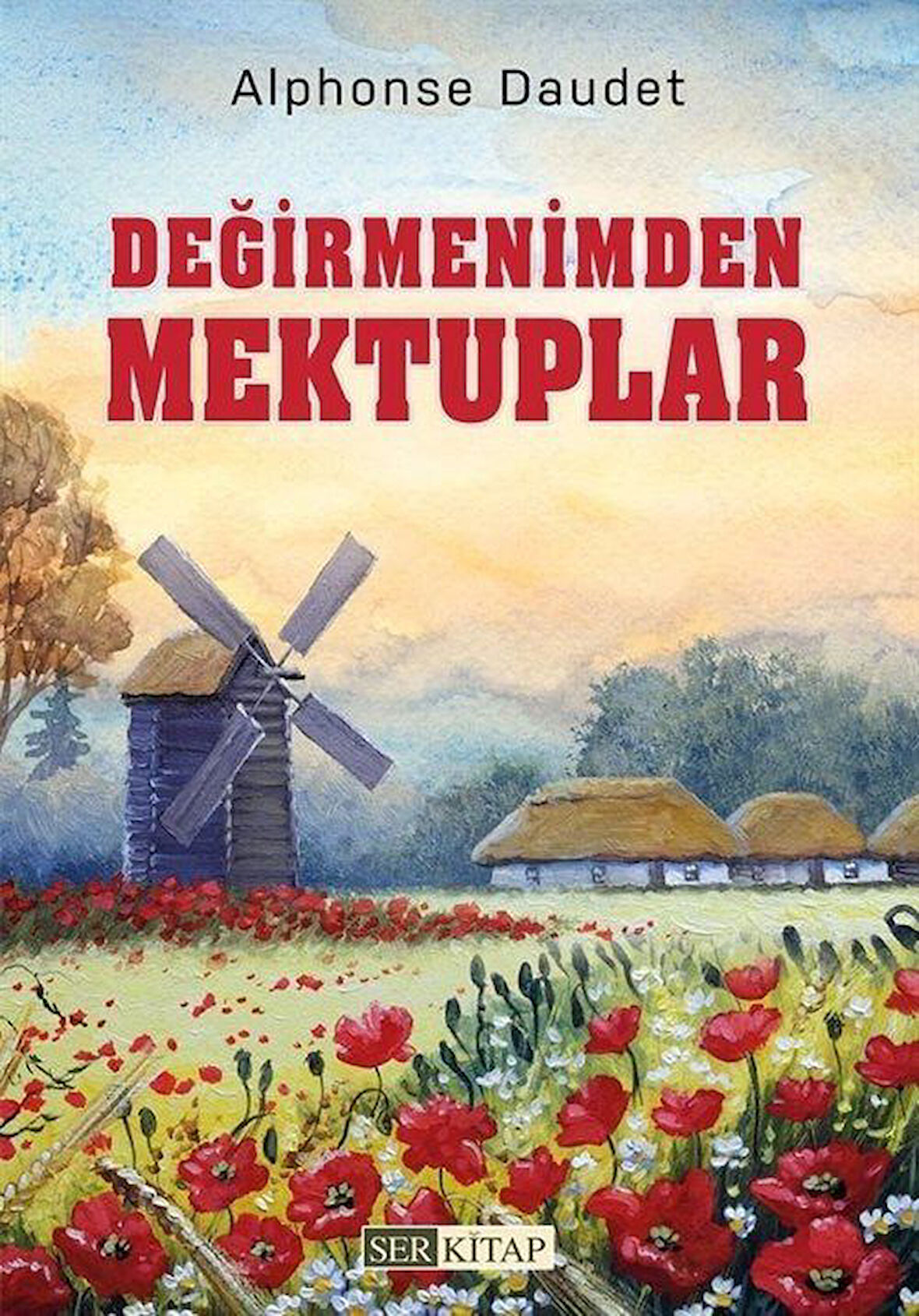 Değirmenimden Mektuplar / Alphonse Daudet