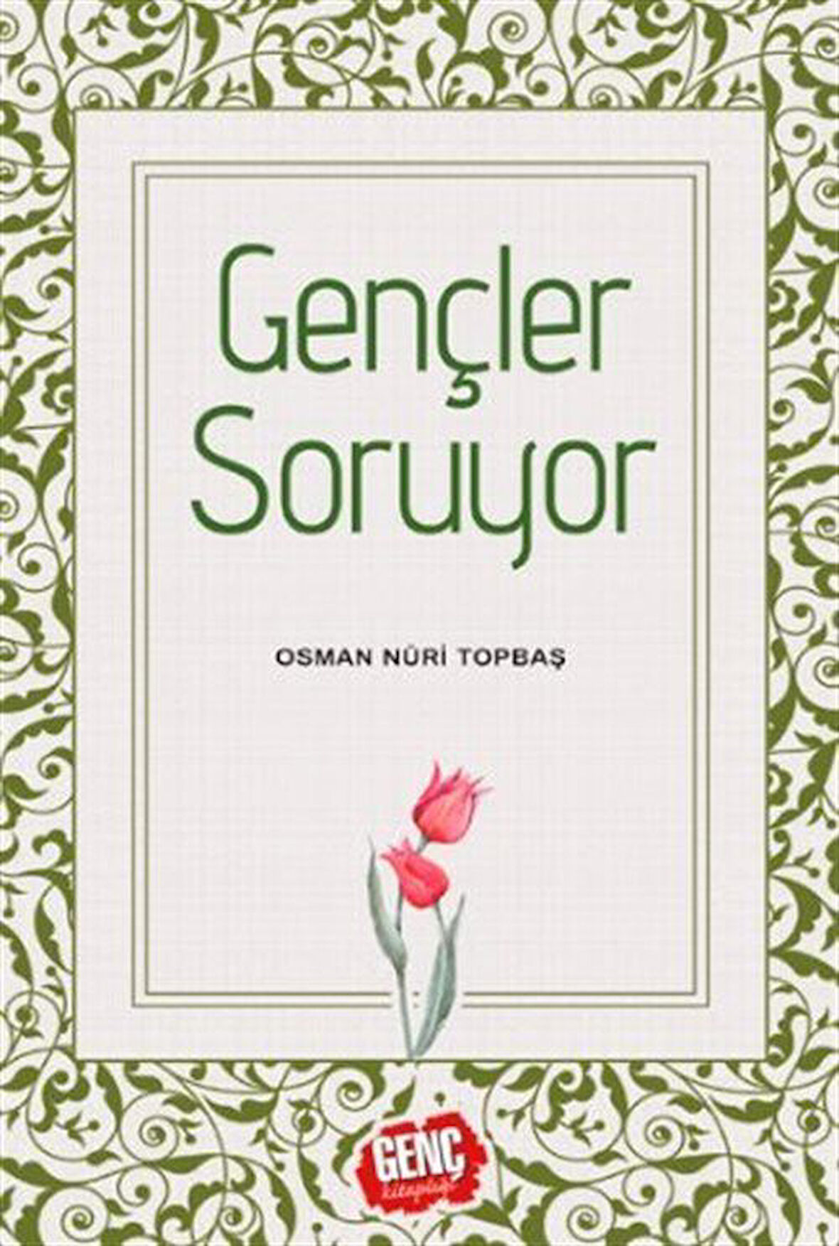 Gençler Soruyor / Osman Nuri Topbaş