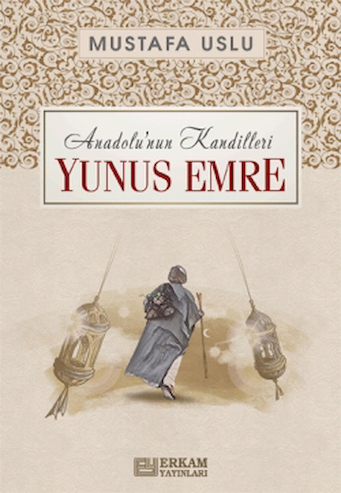 Anadolu'nun Kandilleri - Yunus Emre