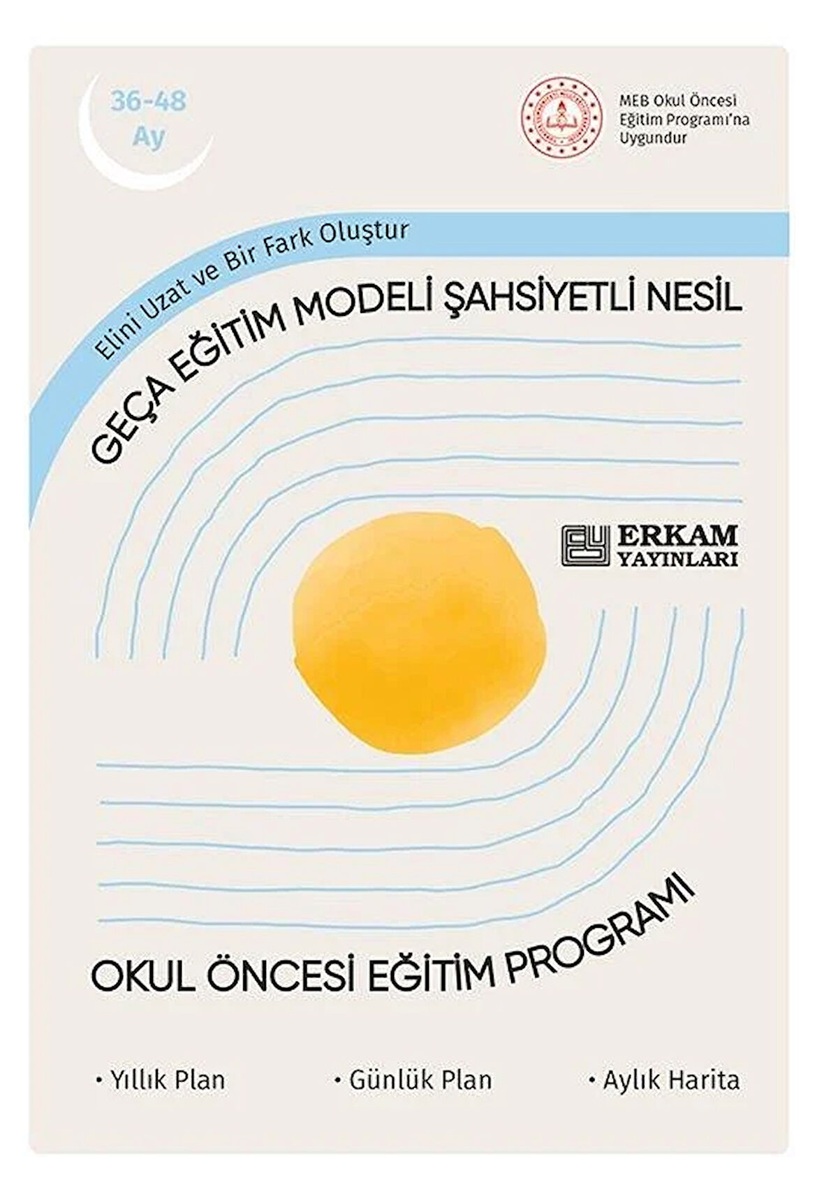 Geça Eğitim Modeli Şahsiyetli Nesil - Okul Öncesi Eğitim Programı (36-48 Ay)