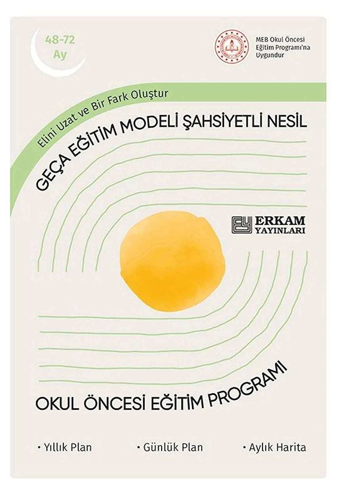 Geça Eğitim Modeli Şahsiyetli Nesil - Okul Öncesi Eğitim Programı (48-72 Ay)