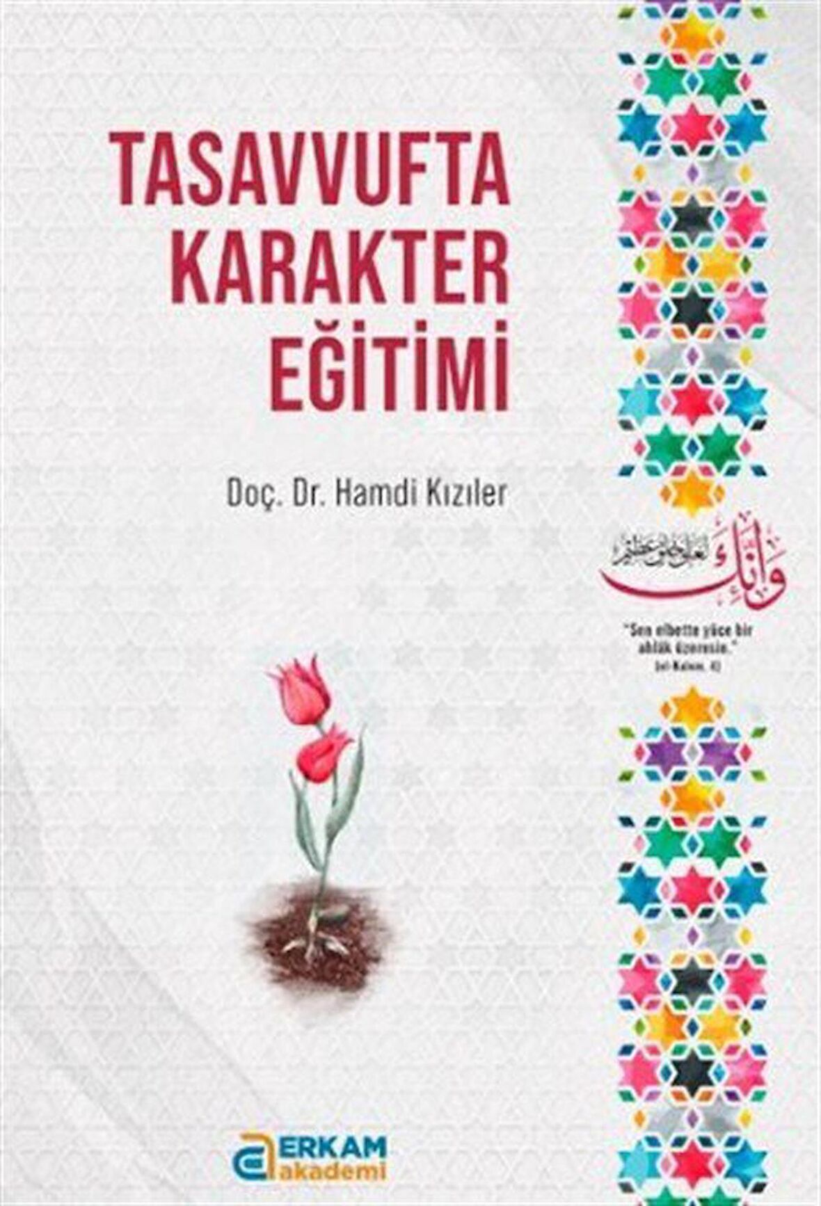 Tasavvufta Karakter Eğitimi / Hamdi Kızıler