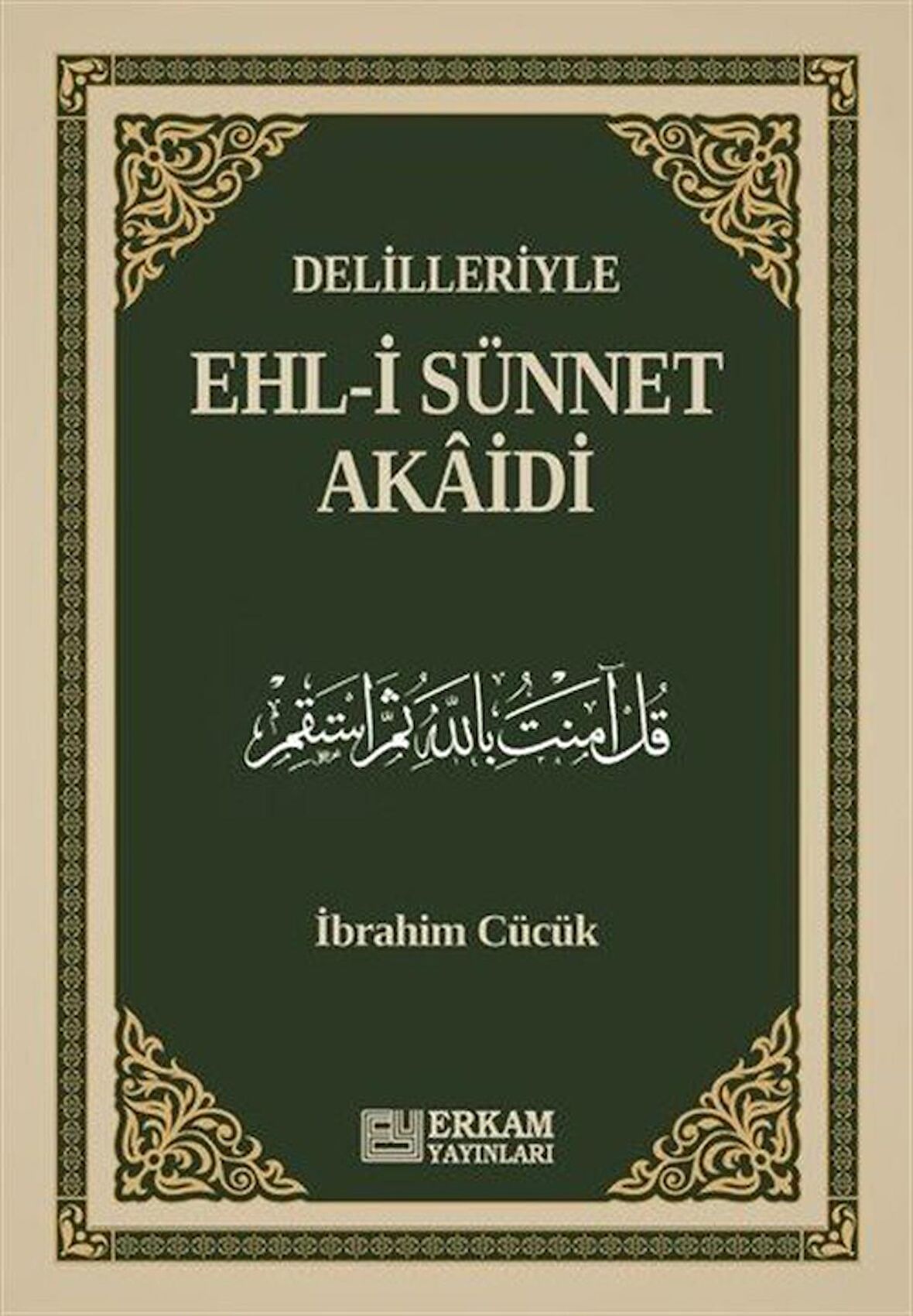 Delilleriyle Ehl-i Sünnet Akaidi