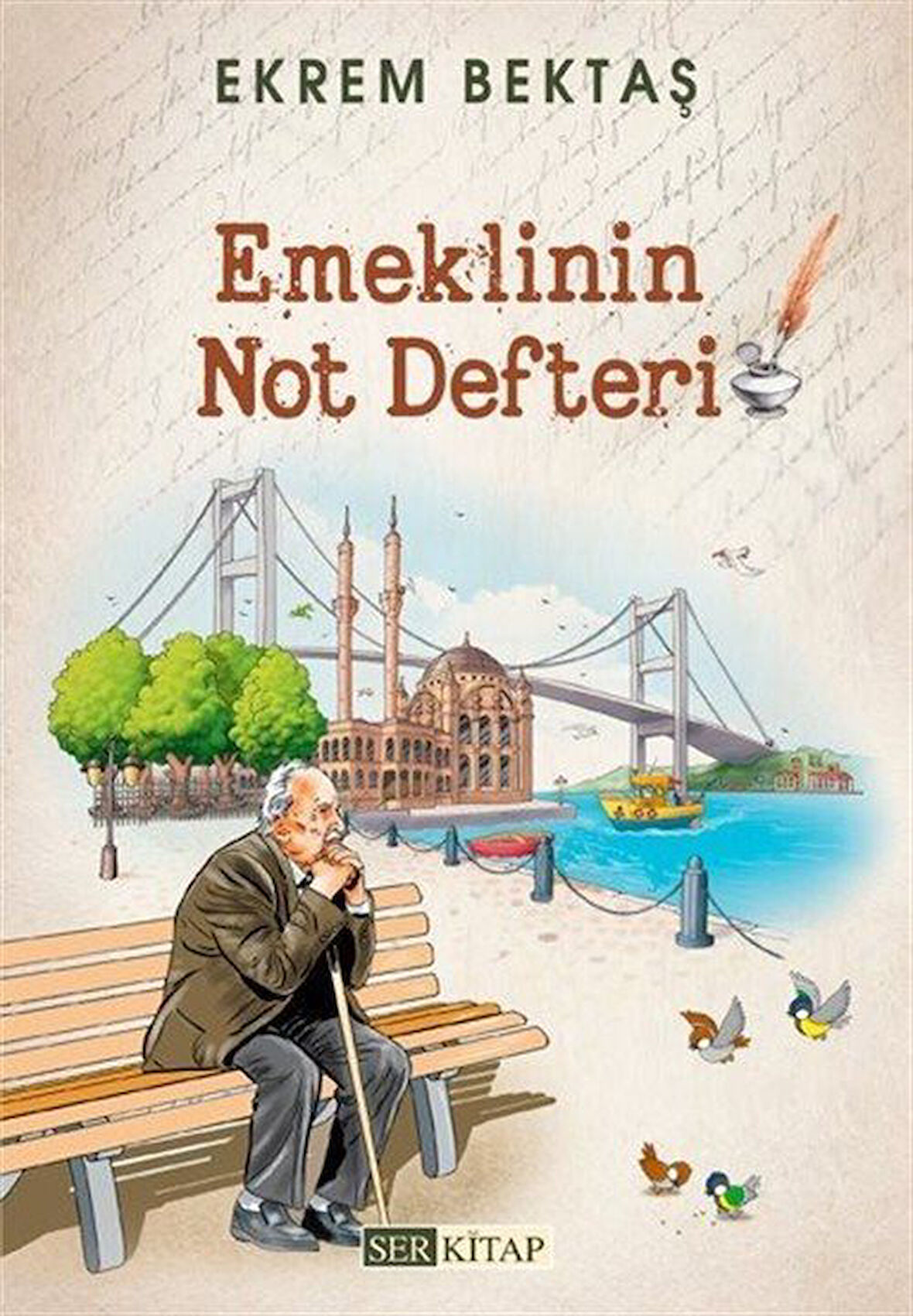 Emeklinin Not Defteri / Ekrem Bektaş