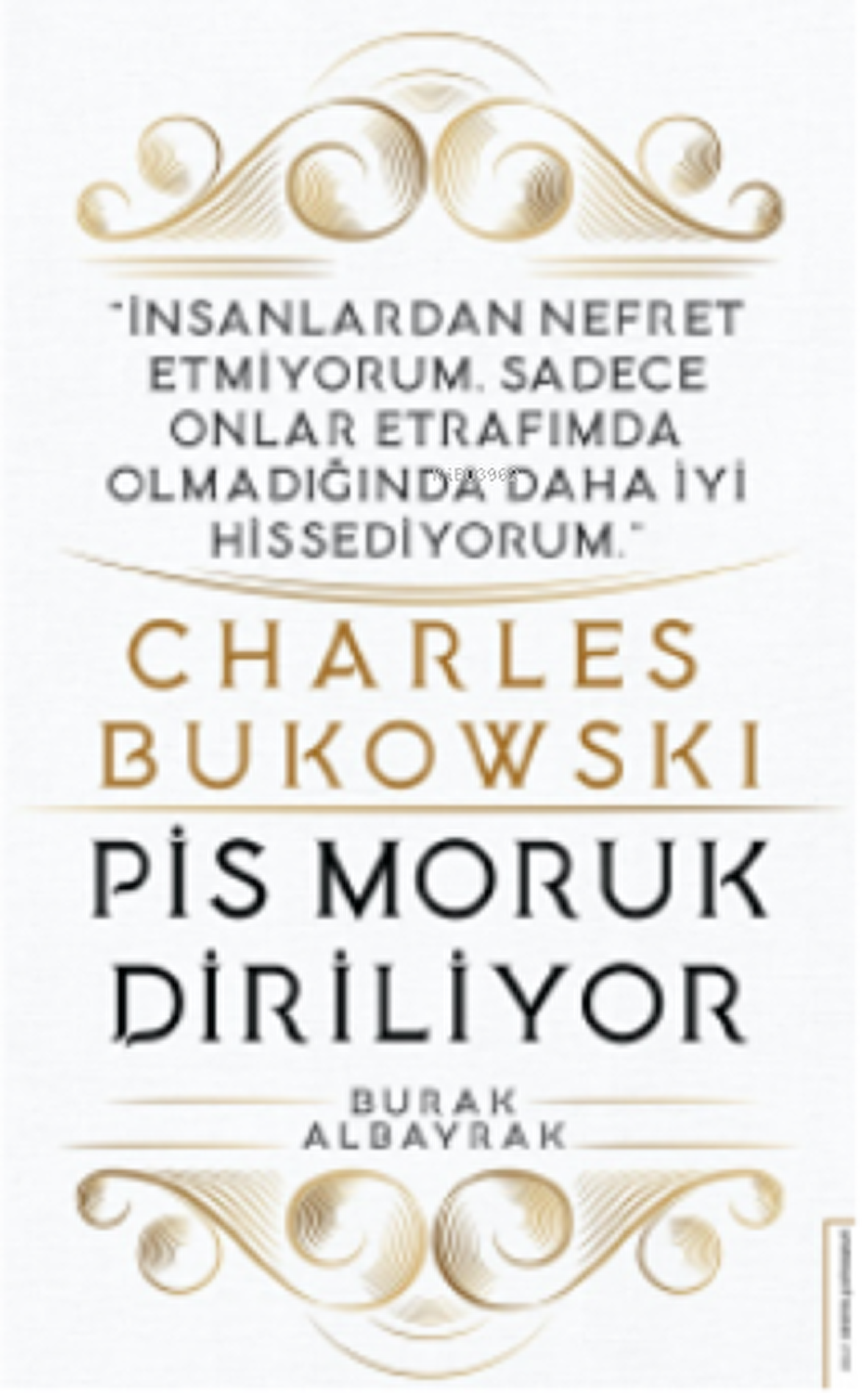 Charles Bukowski - Pis Moruk Diriliyor