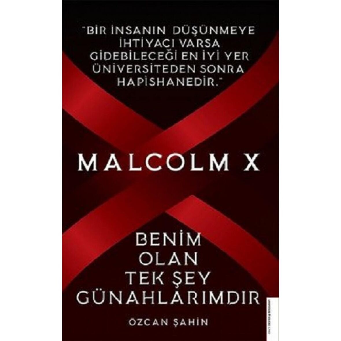 Malcolm X - Benim Olan Tek Şey Günahlarımdır