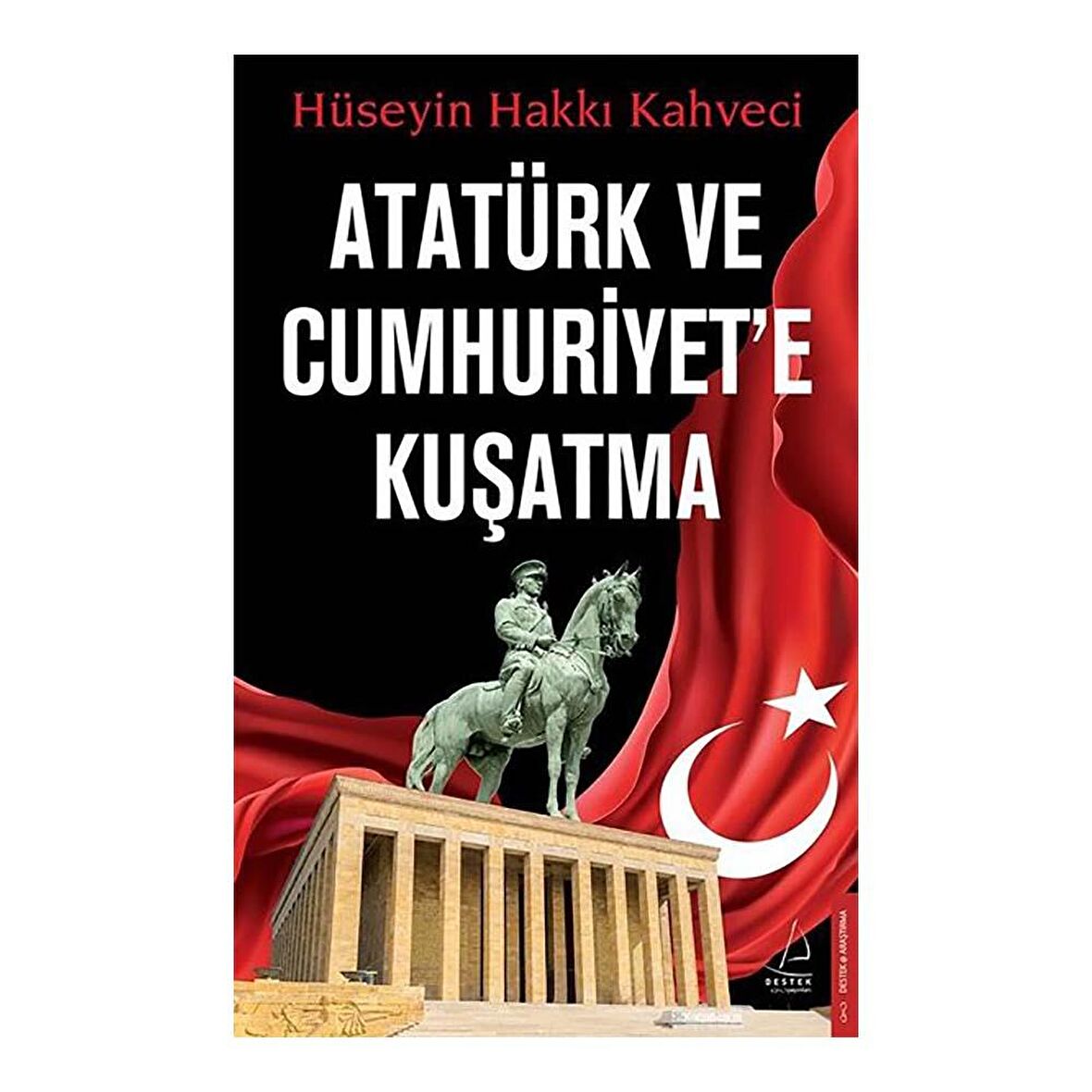 Atatürk ve Cumhuriyet'e Kuşatma